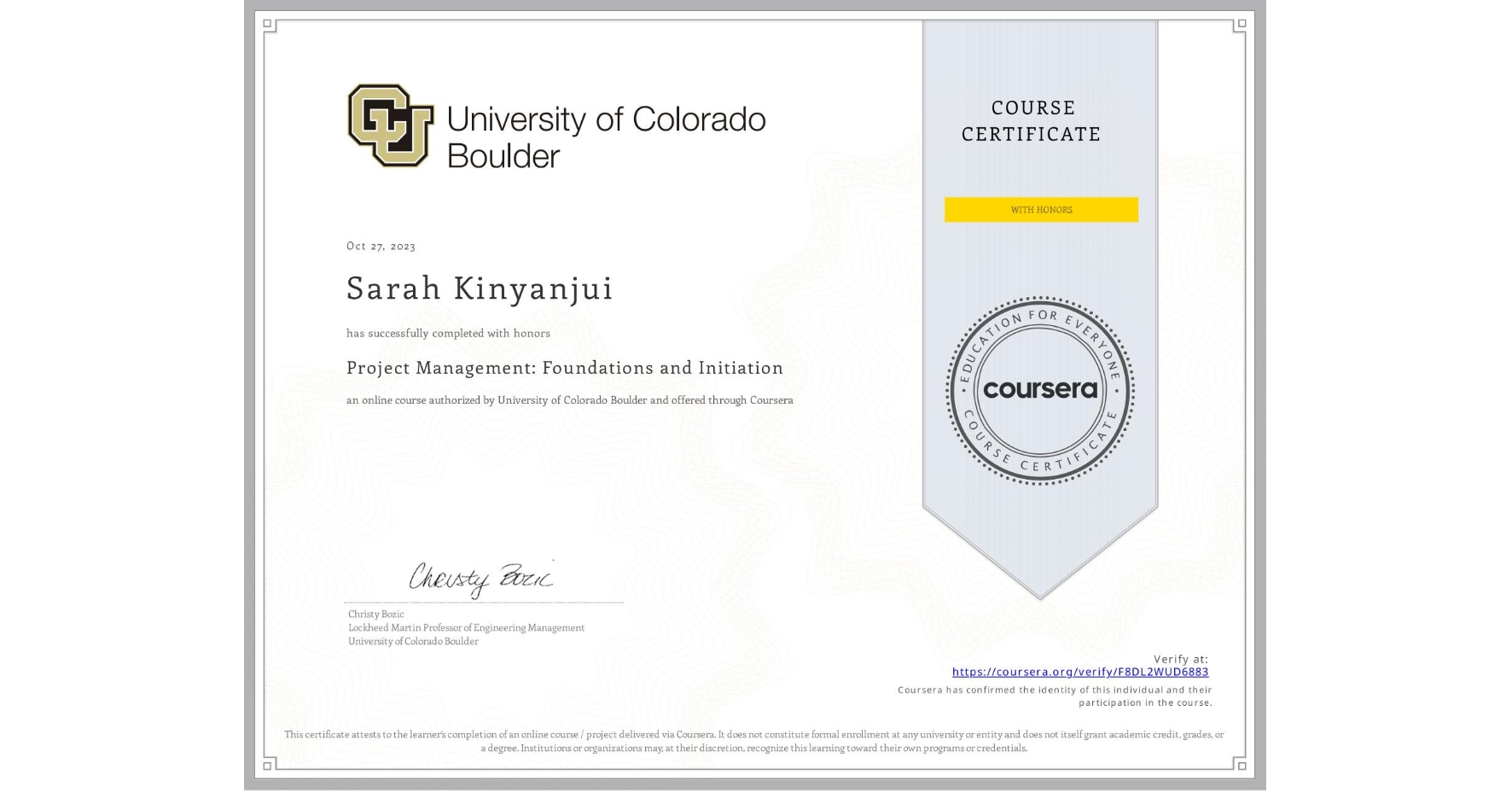 View certificate for Sarah Kinyanjui, Project Management: Foundations and Initiation, an online non-credit course authorized by University of Colorado Boulder and offered through Coursera