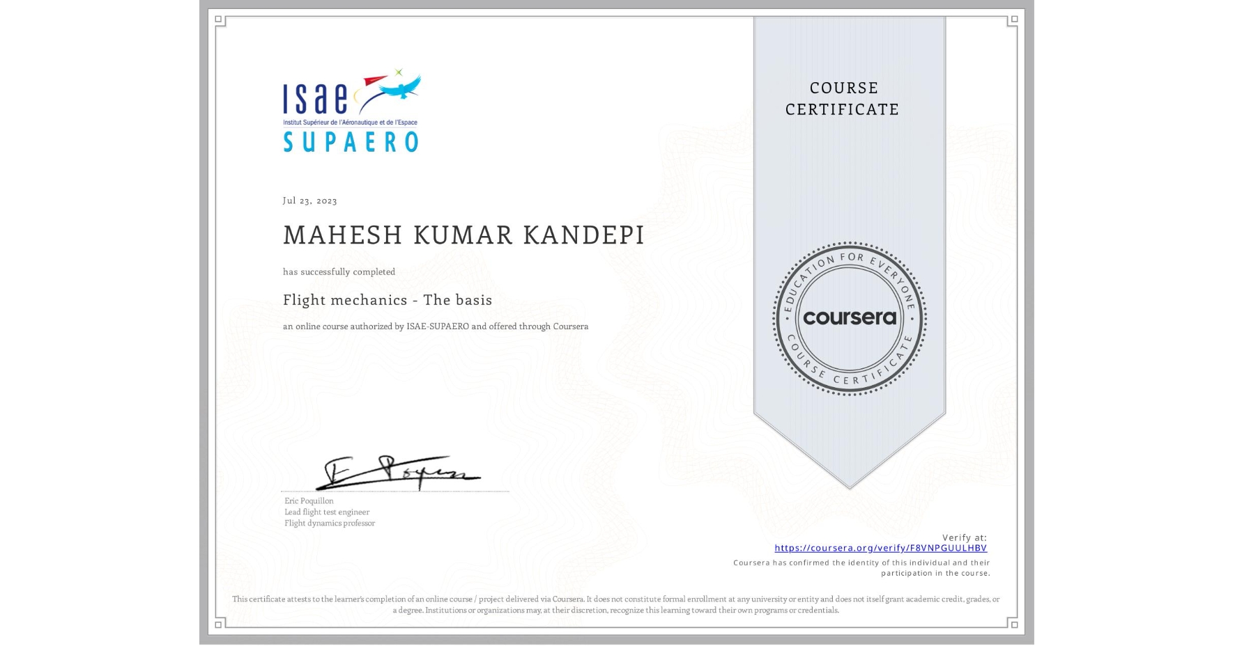 View certificate for MAHESH KUMAR  KANDEPI, Flight mechanics - The basis, an online non-credit course authorized by ISAE-SUPAERO and offered through Coursera