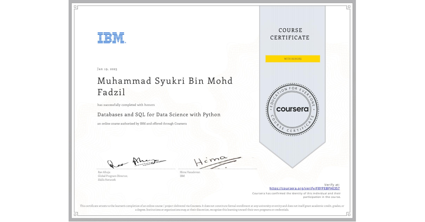 View certificate for Muhammad Syukri Bin Mohd Fadzil, Databases and SQL for Data Science with Python, an online non-credit course authorized by IBM and offered through Coursera