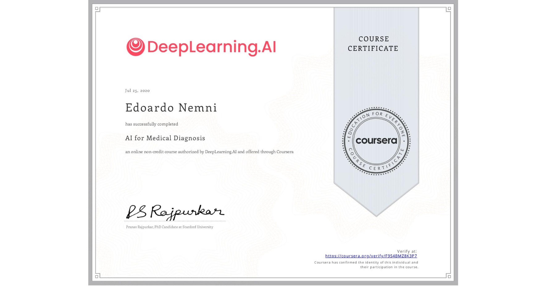 View certificate for Edoardo Nemni, AI for Medical Diagnosis, an online non-credit course authorized by DeepLearning.AI and offered through Coursera