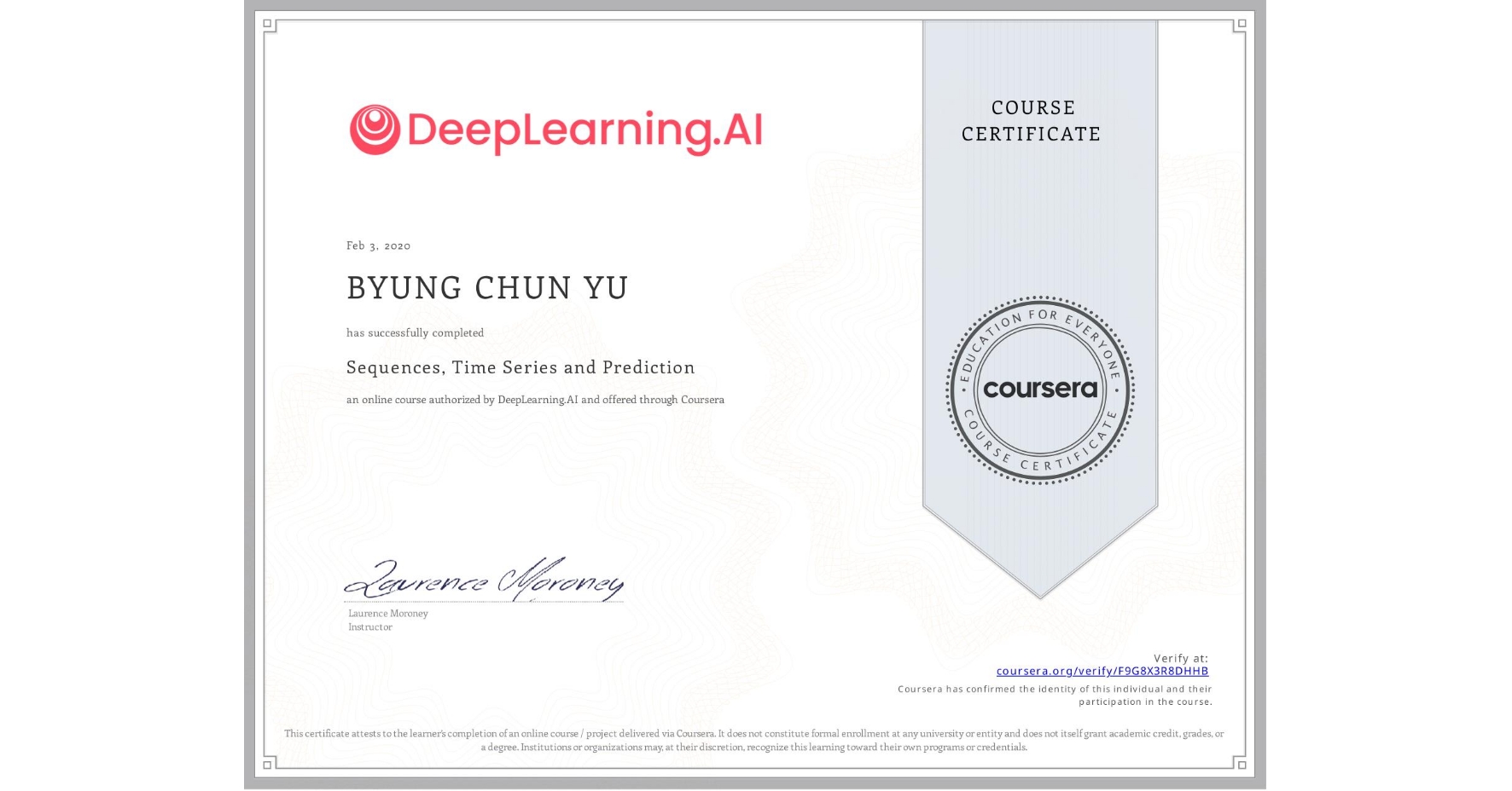 View certificate for BYUNG CHUN  YU, Sequences, Time Series and Prediction, an online non-credit course authorized by DeepLearning.AI and offered through Coursera