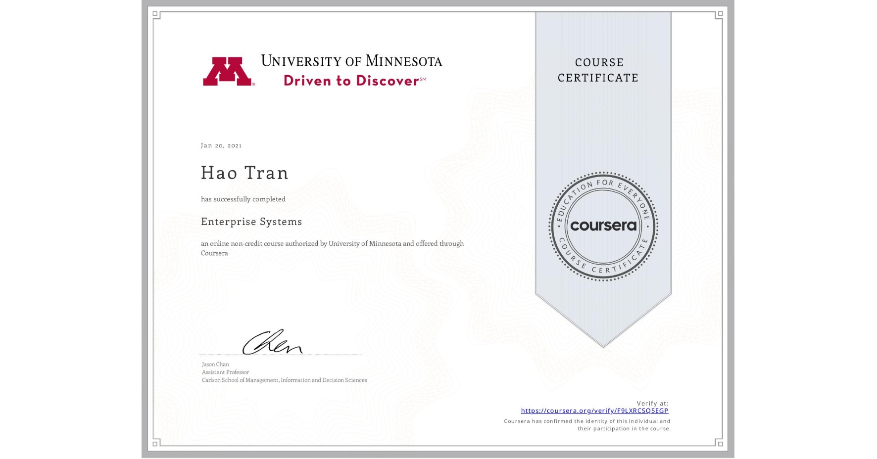 View certificate for Hao Tran, Enterprise Systems, an online non-credit course authorized by University of Minnesota and offered through Coursera