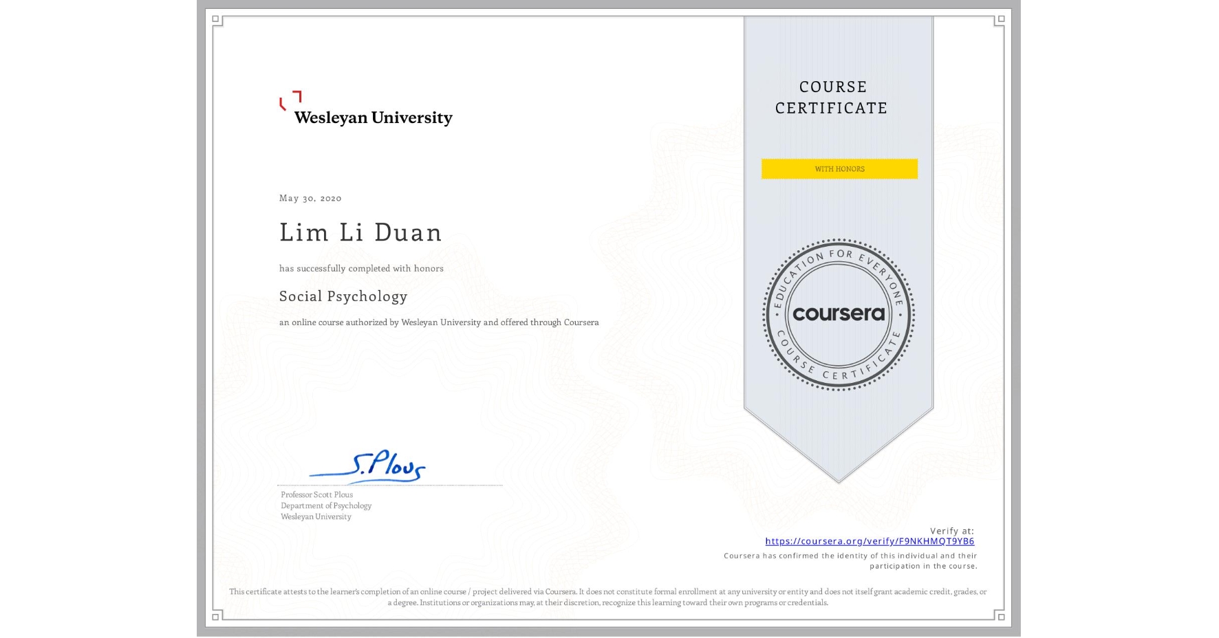 View certificate for Lim Li Duan, Social Psychology, an online non-credit course authorized by Wesleyan University and offered through Coursera