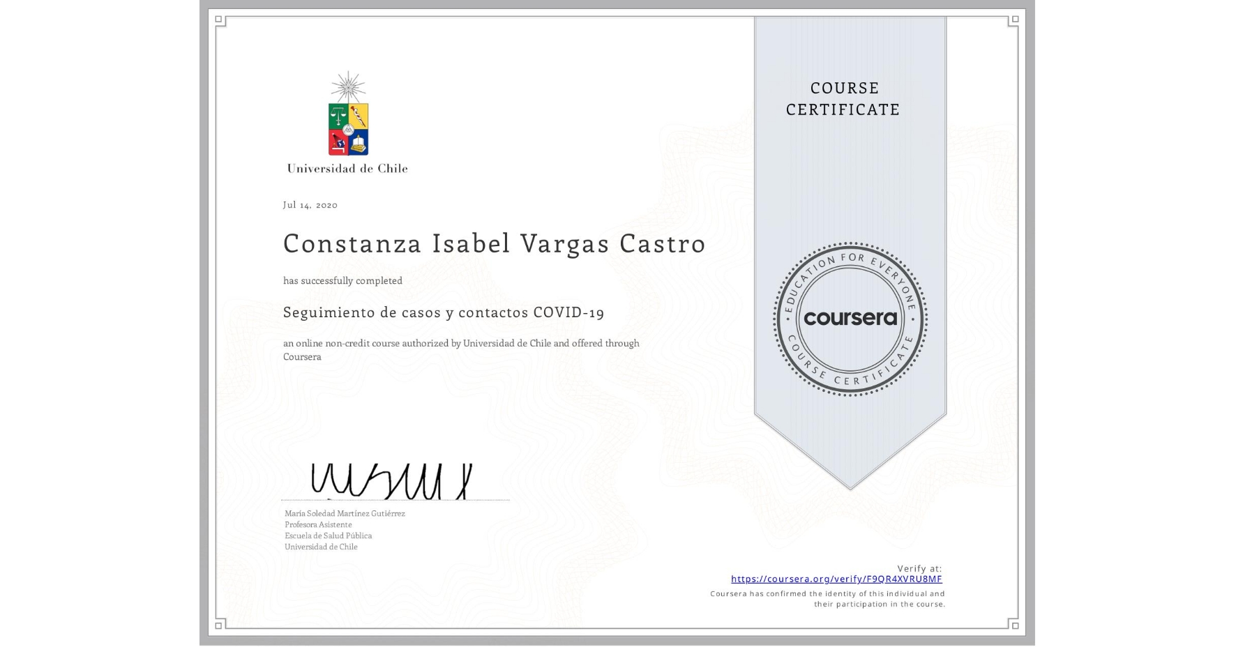 View certificate for Constanza Isabel Vargas Castro, Seguimiento de casos y contactos COVID-19, an online non-credit course authorized by Universidad de Chile and offered through Coursera