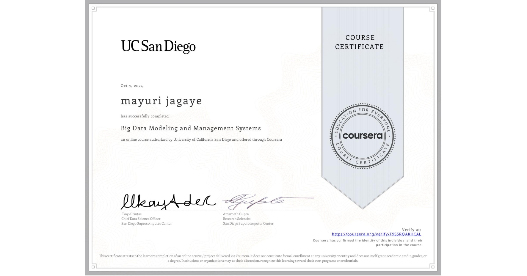 View certificate for mayuri jagaye, Big Data Modeling and Management Systems, an online non-credit course authorized by University of California San Diego and offered through Coursera