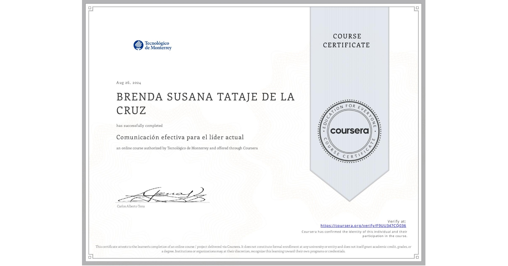 View certificate for BRENDA SUSANA TATAJE DE LA CRUZ, Comunicación efectiva para el líder actual, an online non-credit course authorized by Tecnológico de Monterrey and offered through Coursera