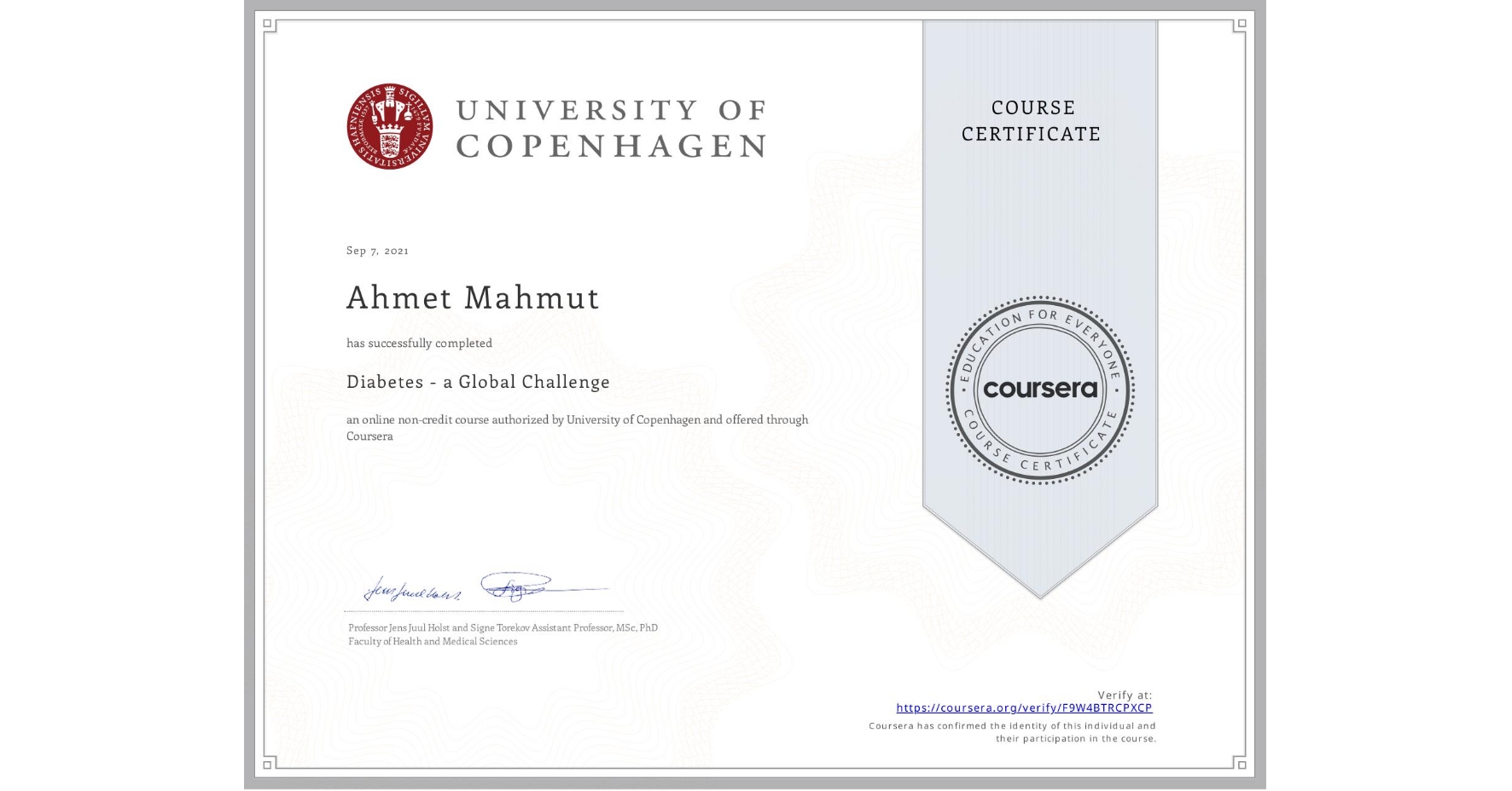 View certificate for Ahmet Mahmut, Diabetes - a Global Challenge, an online non-credit course authorized by University of Copenhagen and offered through Coursera