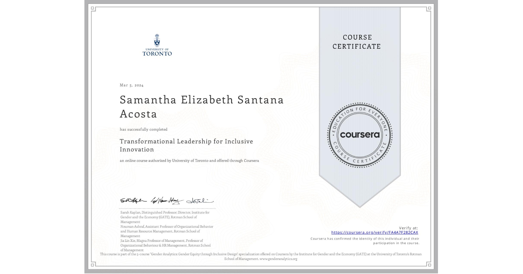 View certificate for Samantha Elizabeth Santana Acosta, Transformational Leadership for Inclusive Innovation, an online non-credit course authorized by University of Toronto and offered through Coursera