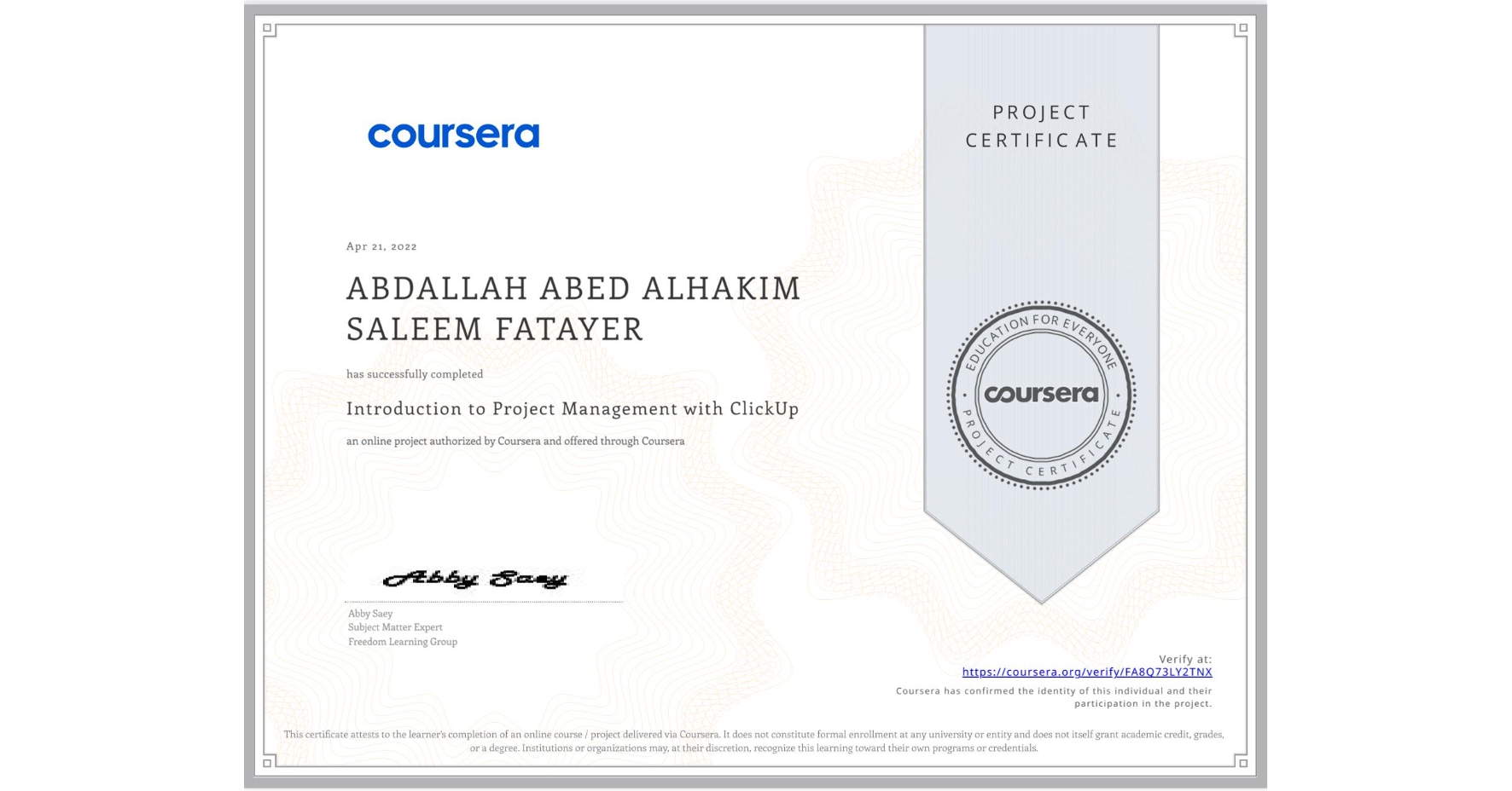 View certificate for ABDALLAH ABED ALHAKIM SALEEM FATAYER, Introduction to Project Management with ClickUp, an online non-credit course authorized by Coursera and offered through Coursera