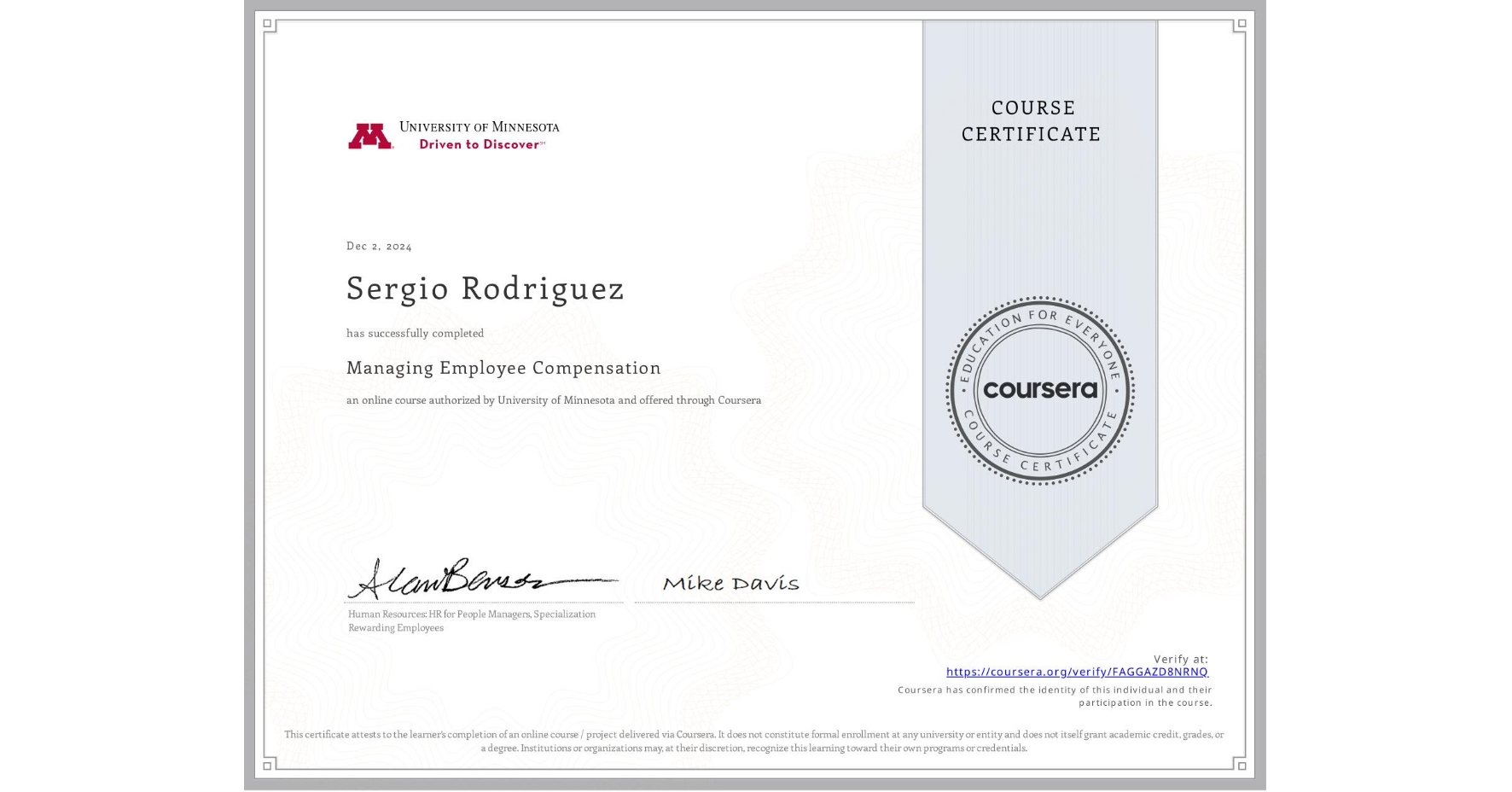 View certificate for Sergio Rodriguez, Managing Employee Compensation, an online non-credit course authorized by University of Minnesota and offered through Coursera