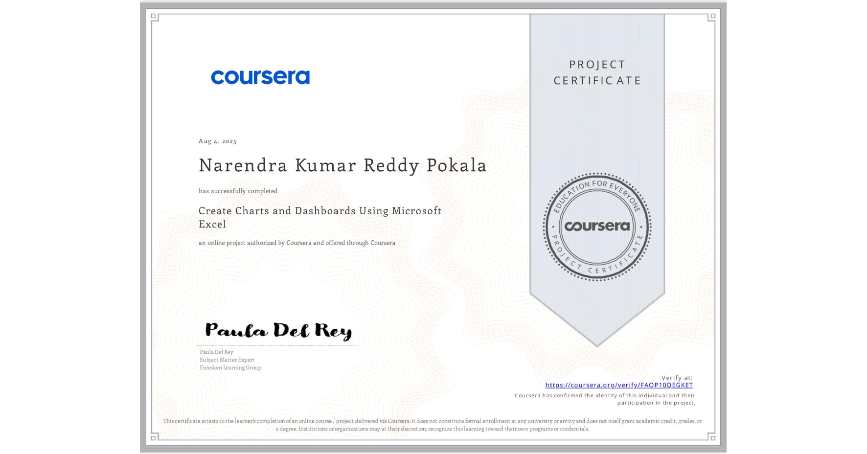 View certificate for Narendra Kumar Reddy Pokala, Create Charts and Dashboards Using Microsoft Excel, an online non-credit course authorized by Coursera and offered through Coursera