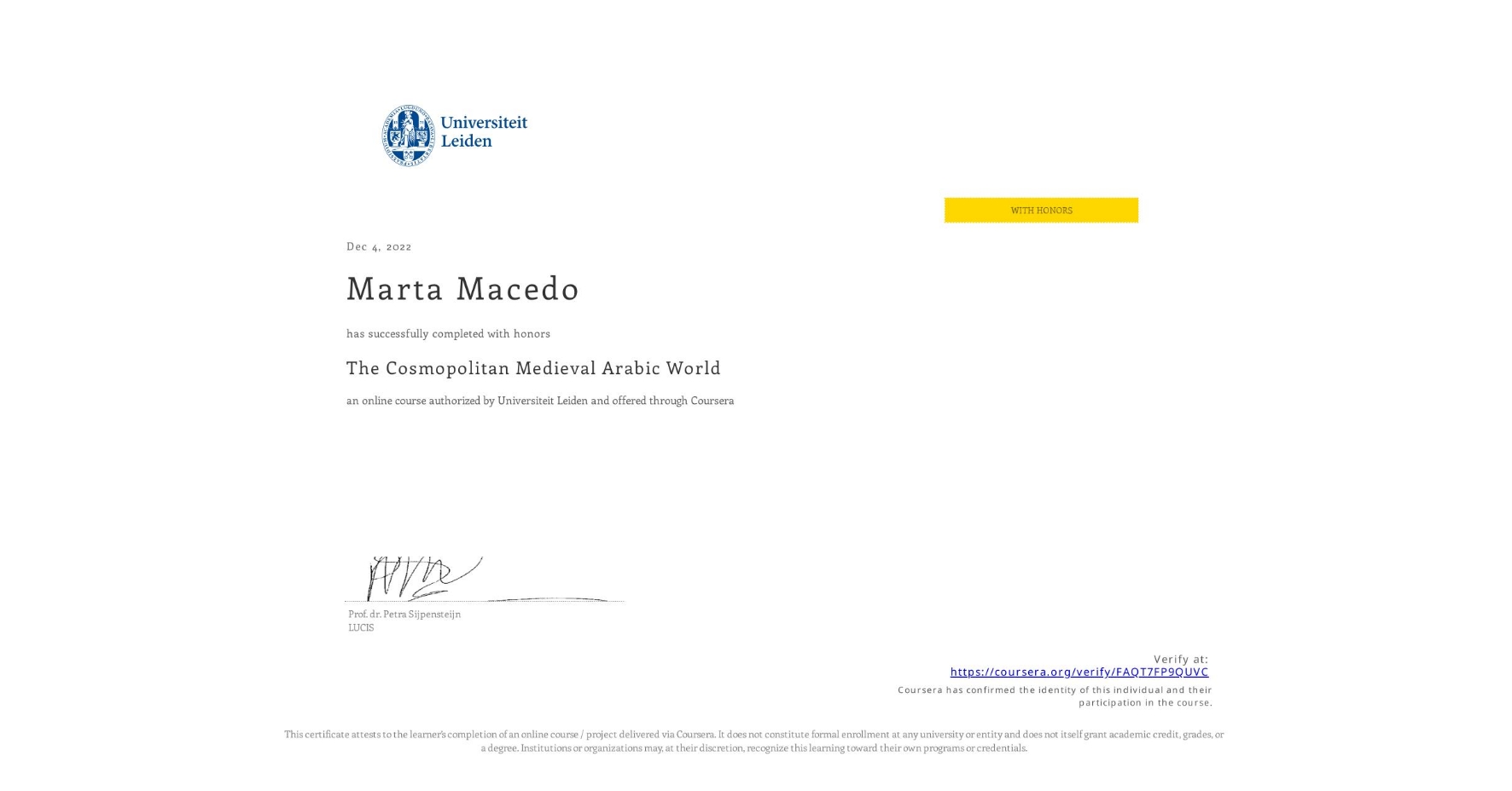 View certificate for Marta Macedo, The Cosmopolitan Medieval Arabic World, an online non-credit course authorized by Universiteit Leiden and offered through Coursera