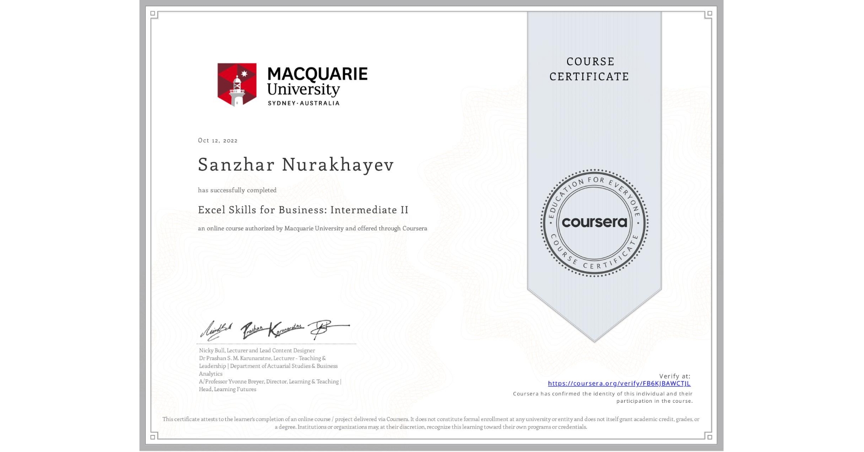 View certificate for Sanzhar Nurakhayev, Excel Skills for Business: Intermediate II, an online non-credit course authorized by Macquarie University and offered through Coursera