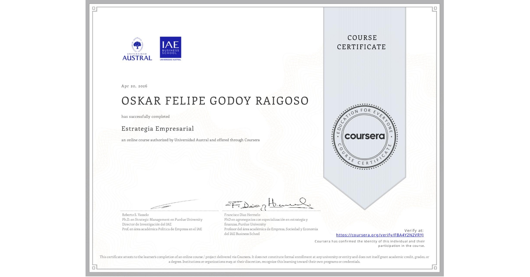 View certificate for OSKAR FELIPE GODOY RAIGOSO , Estrategia Empresarial, an online non-credit course authorized by Universidad Austral and offered through Coursera