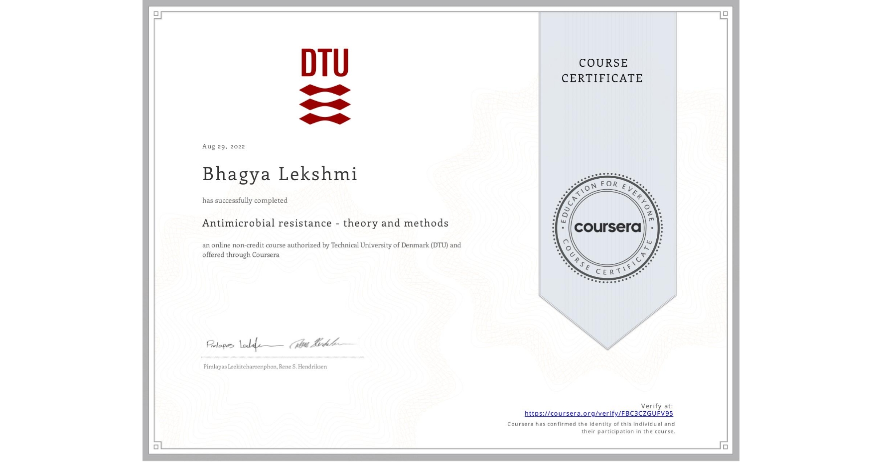 View certificate for Bhagya Lekshmi  , Antimicrobial resistance - theory and methods, an online non-credit course authorized by Technical University of Denmark (DTU) and offered through Coursera
