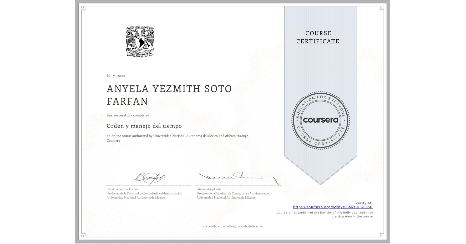 View certificate for ANYELA YEZMITH SOTO FARFAN, Orden y manejo del tiempo, an online non-credit course authorized by Universidad Nacional Autónoma de México and offered through Coursera