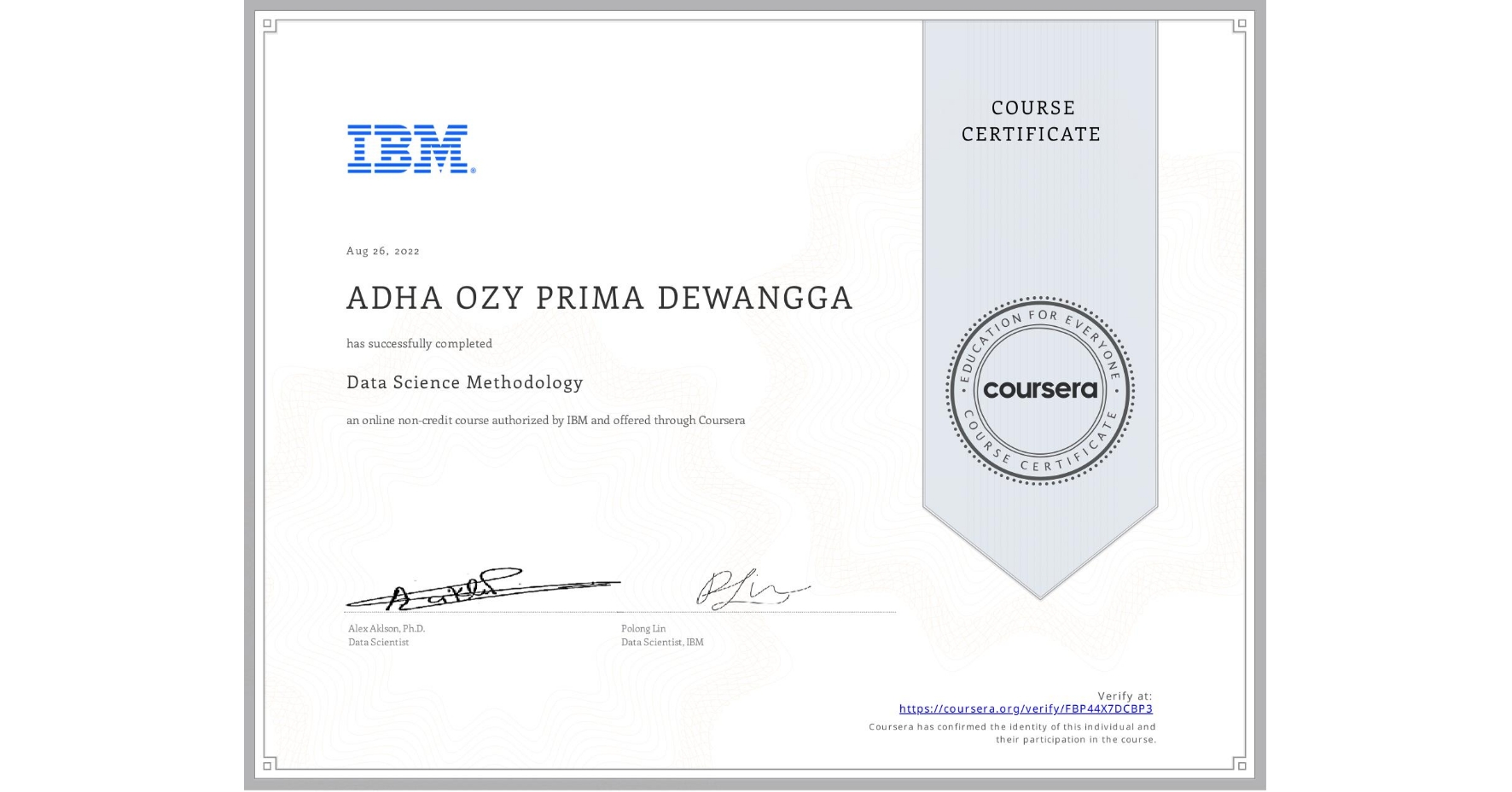 View certificate for ADHA OZY PRIMA  DEWANGGA, Data Science Methodology, an online non-credit course authorized by IBM and offered through Coursera