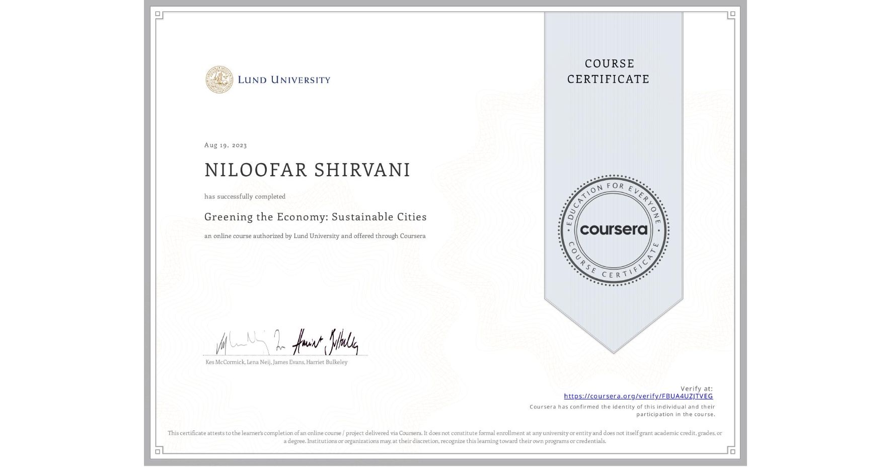 View certificate for NILOOFAR SHIRVANI, Greening the Economy: Sustainable Cities, an online non-credit course authorized by Lund University and offered through Coursera