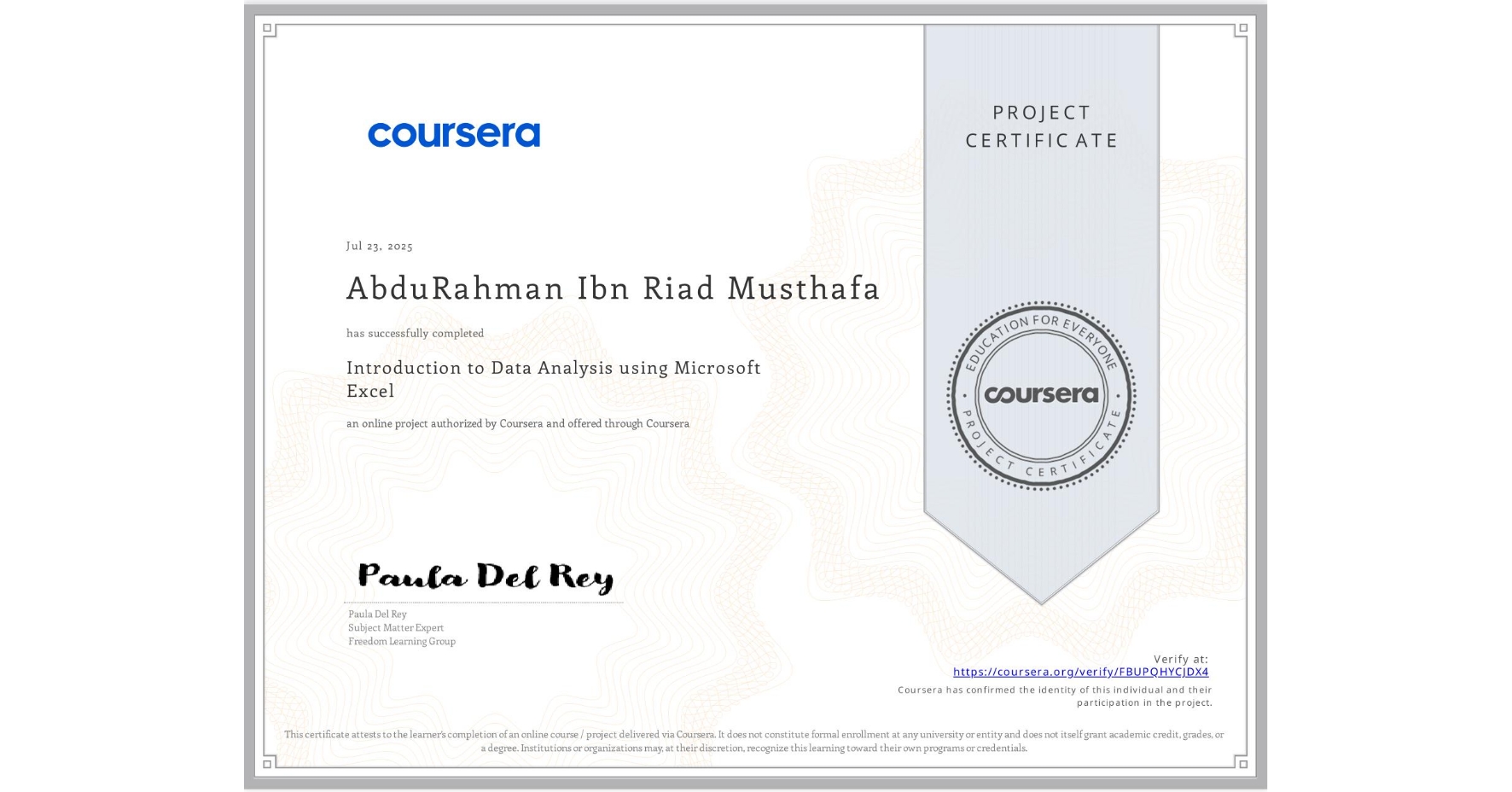 View certificate for AbduRahman Ibn Riad Musthafa, Introduction to Data Analysis using Microsoft Excel, an online non-credit course authorized by Coursera and offered through Coursera