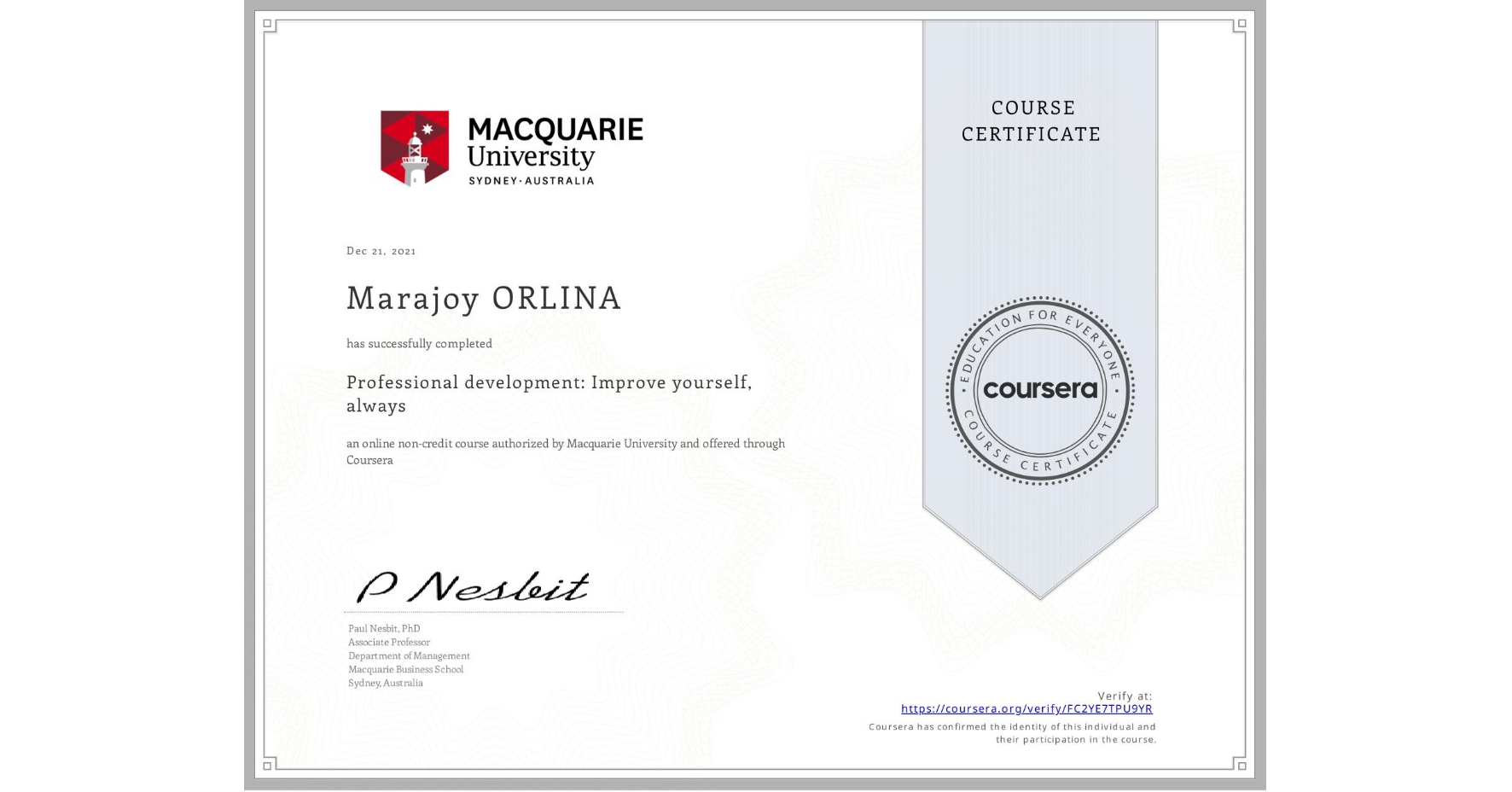 View certificate for Marajoy ORLINA, Professional development: Improve yourself, always, an online non-credit course authorized by Macquarie University and offered through Coursera