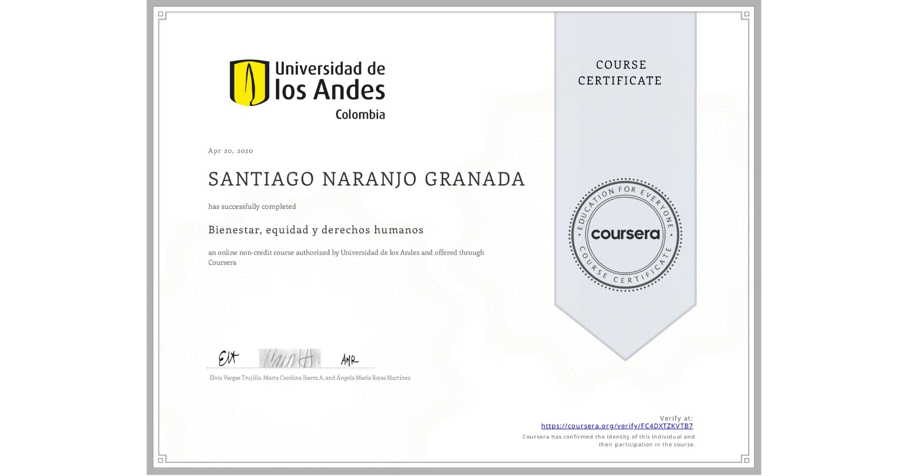 View certificate for SANTIAGO NARANJO GRANADA, Bienestar, equidad y derechos humanos, an online non-credit course authorized by Universidad de los Andes and offered through Coursera