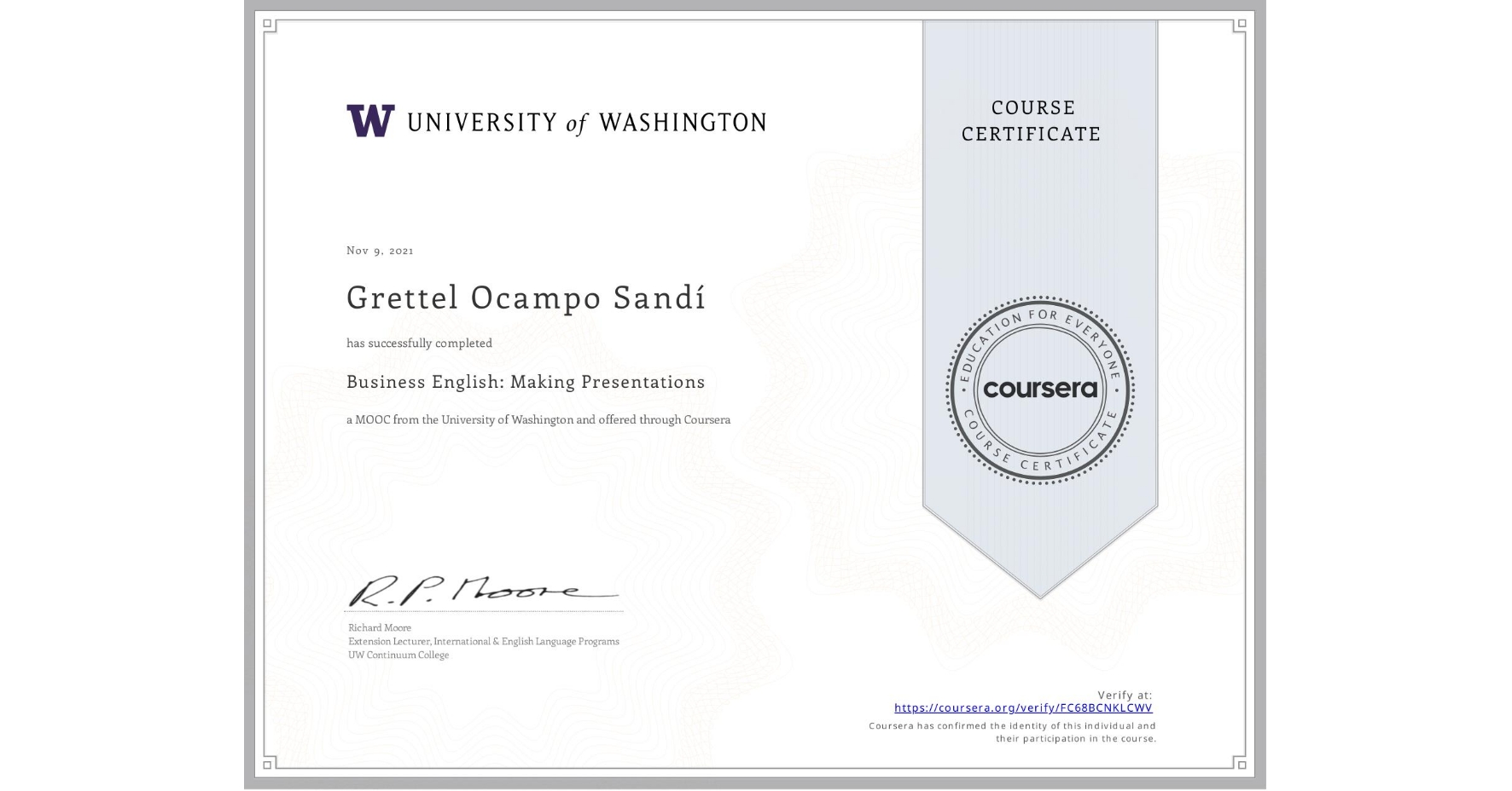 View certificate for Grettel Ocampo Sandí, Business English: Making Presentations, an online non-credit course authorized by University of Washington and offered through Coursera