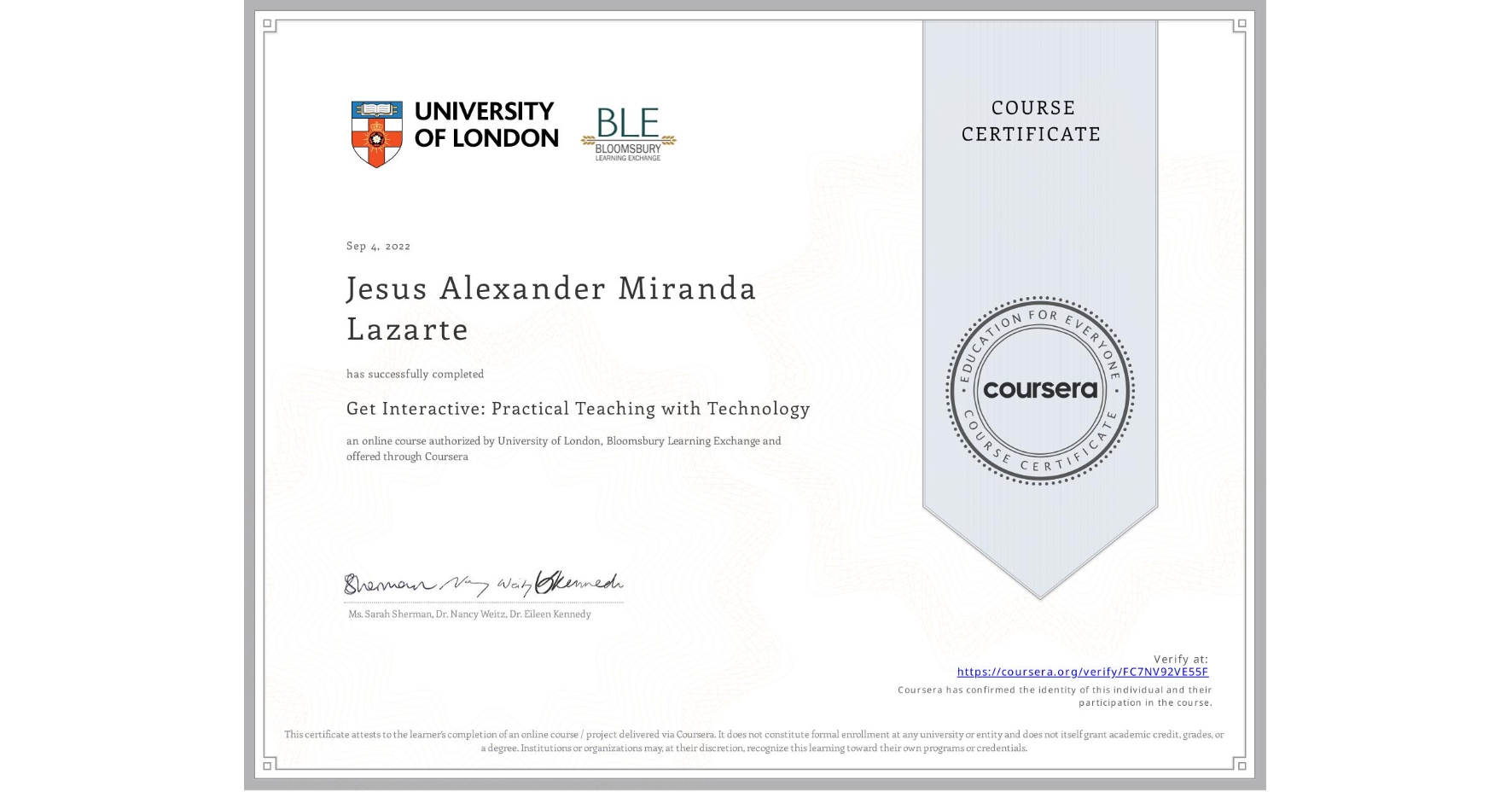 View certificate for Jesus Alexander Miranda Lazarte, Get Interactive: Practical Teaching with Technology, an online non-credit course authorized by University of London & Bloomsbury Learning Exchange and offered through Coursera