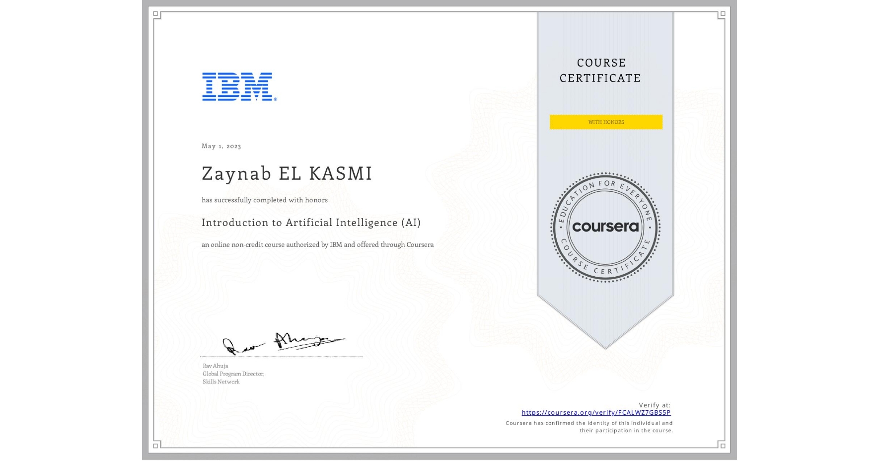 View certificate for Zaynab EL KASMI, Introduction to Artificial Intelligence (AI), an online non-credit course authorized by IBM and offered through Coursera
