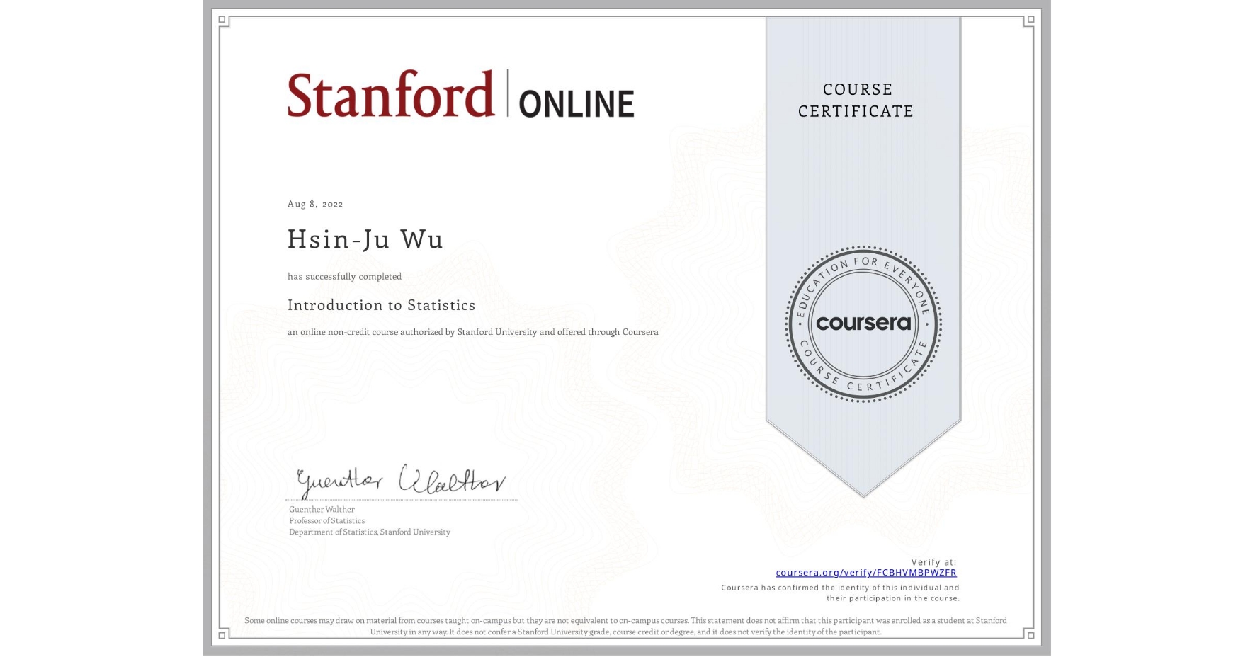 View certificate for Hsin-Ju Wu, Introduction to Statistics, an online non-credit course authorized by Stanford University and offered through Coursera
