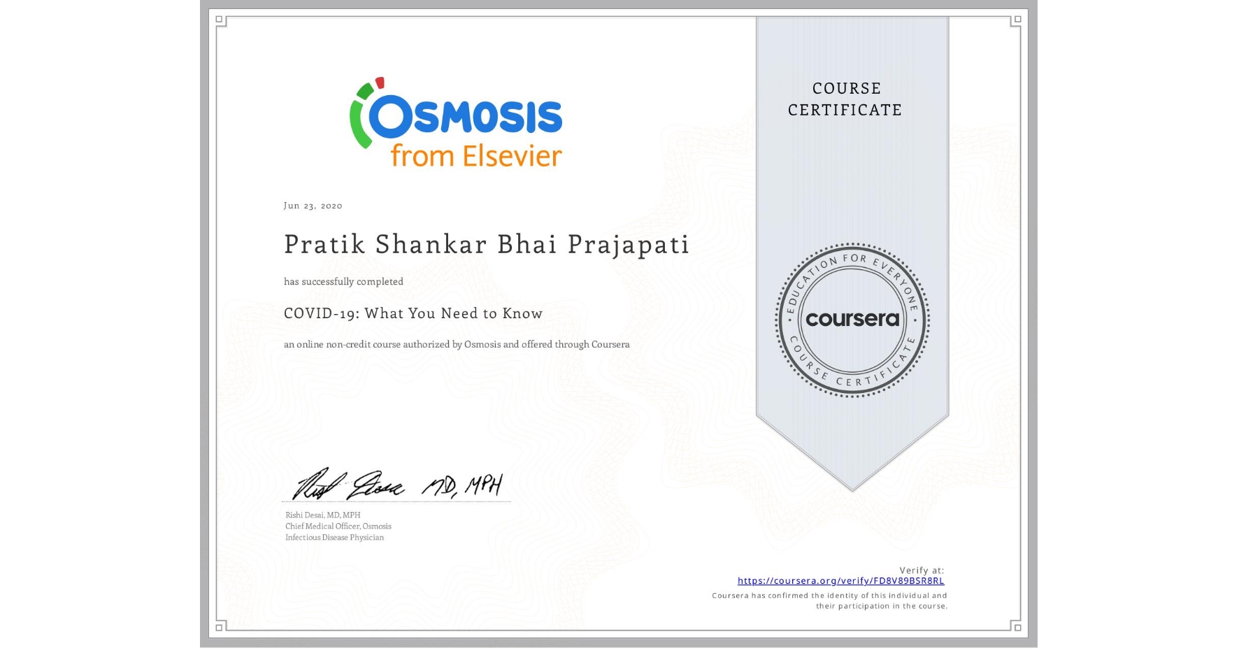 View certificate for Pratik Shankar Bhai Prajapati, COVID-19: What You Need to Know, an online non-credit course authorized by Osmosis and offered through Coursera