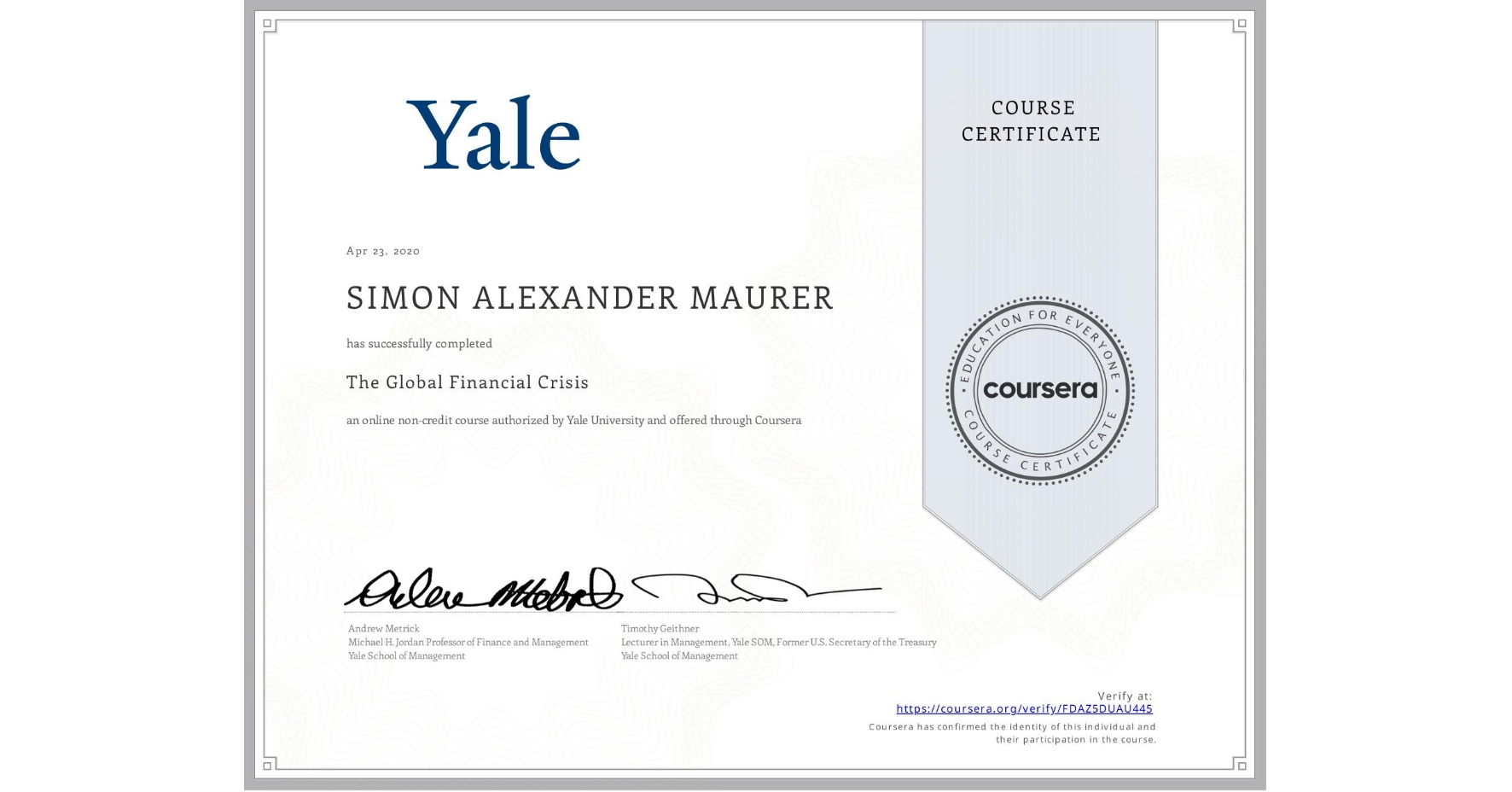 View certificate for SIMON ALEXANDER  MAURER, The Global Financial Crisis, an online non-credit course authorized by Yale University and offered through Coursera