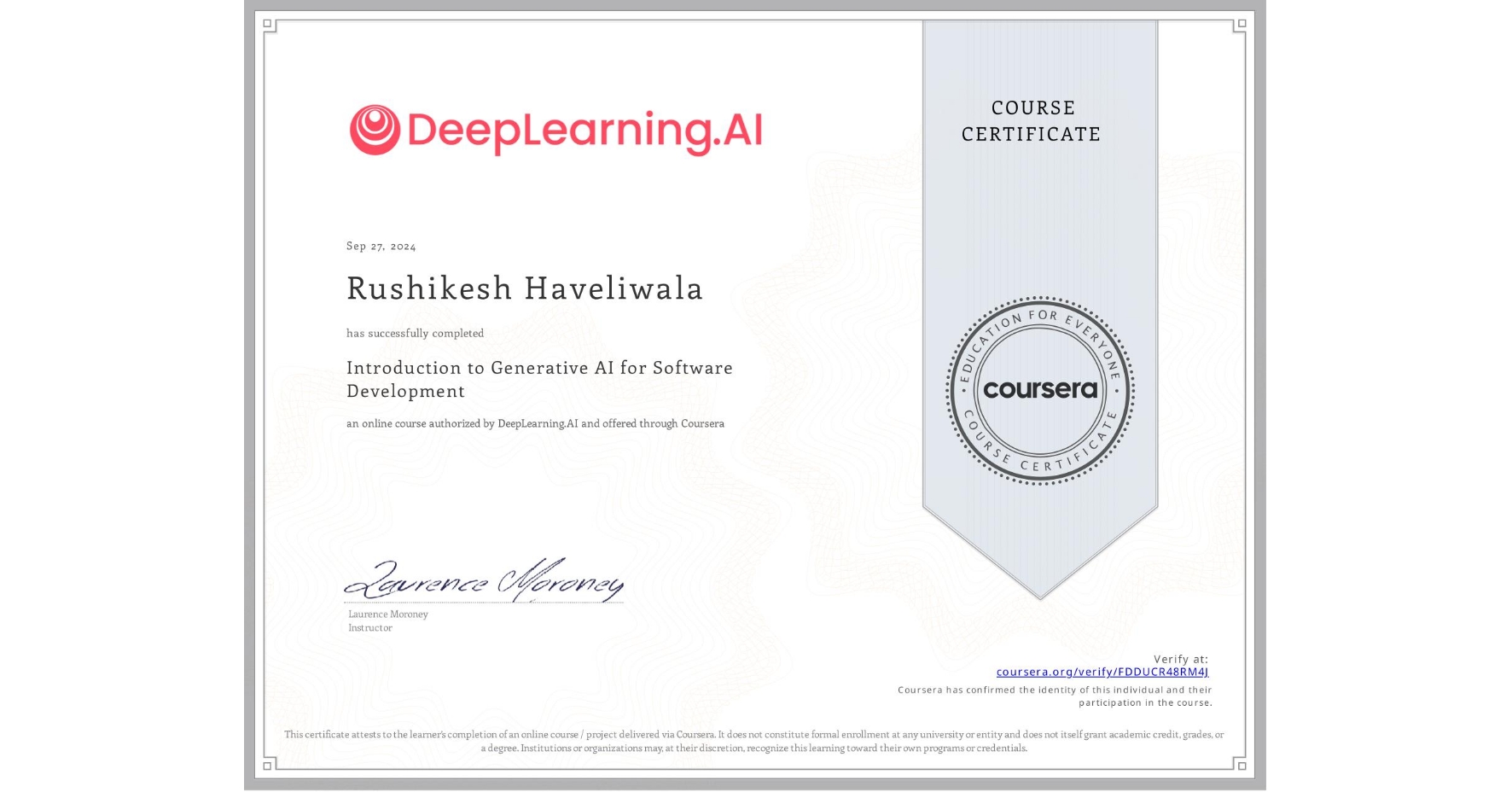 View certificate for Rushikesh Haveliwala, Introduction to Generative AI for Software Development, an online non-credit course authorized by DeepLearning.AI and offered through Coursera