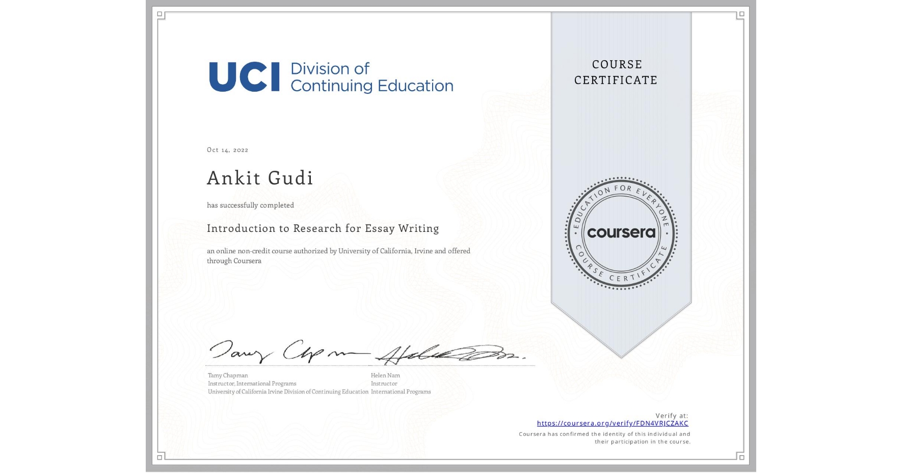 View certificate for Ankit Gudi, Introduction to Research for Essay Writing, an online non-credit course authorized by University of California, Irvine and offered through Coursera