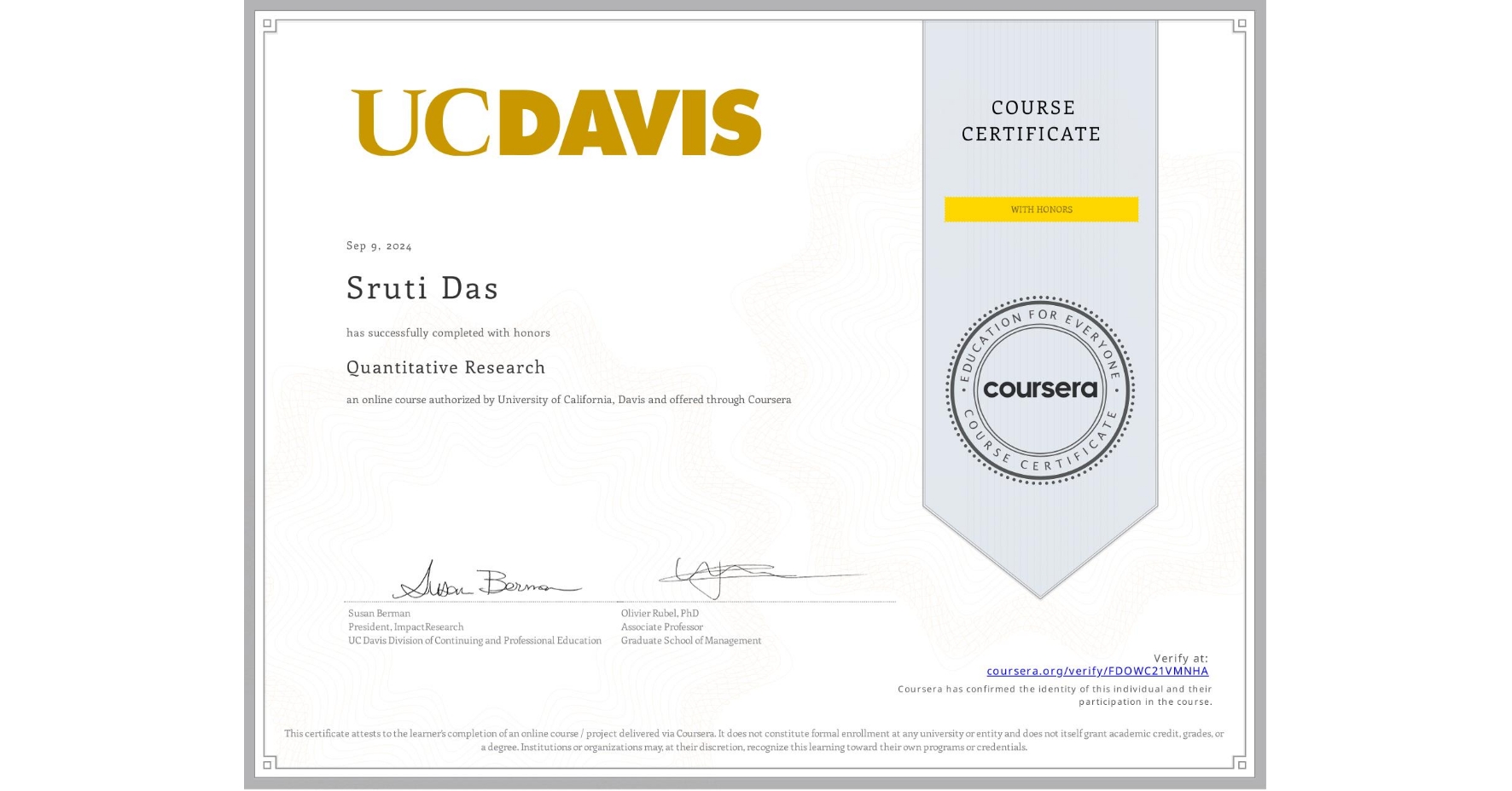 View certificate for Sruti Das, Quantitative Research, an online non-credit course authorized by University of California, Davis and offered through Coursera