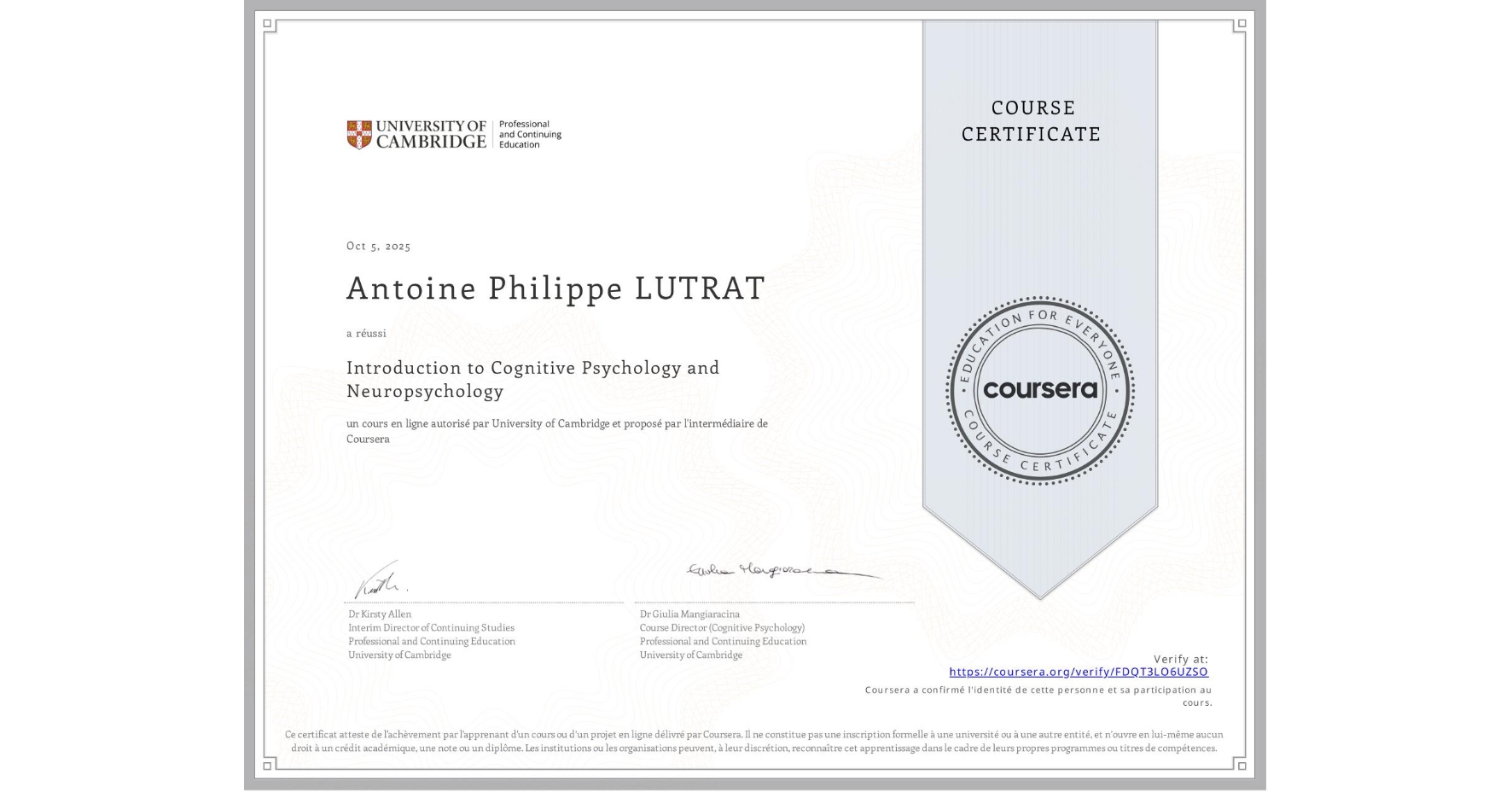 View certificate for Antoine Philippe LUTRAT, Introduction to Cognitive Psychology and Neuropsychology, an online non-credit course authorized by University of Cambridge and offered through Coursera