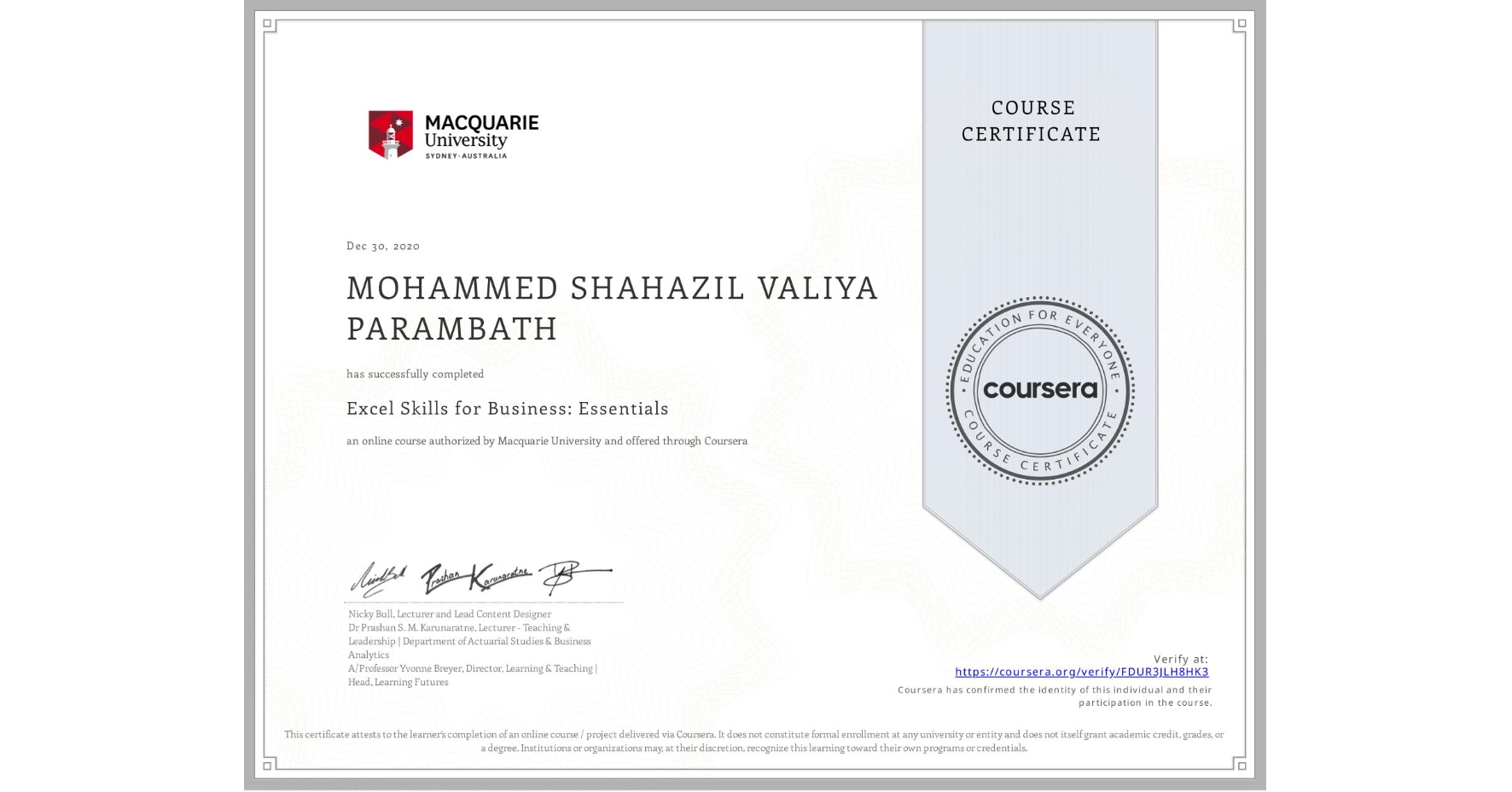 View certificate for MOHAMMED SHAHAZIL VALIYA PARAMBATH, Excel Skills for Business: Essentials, an online non-credit course authorized by Macquarie University and offered through Coursera