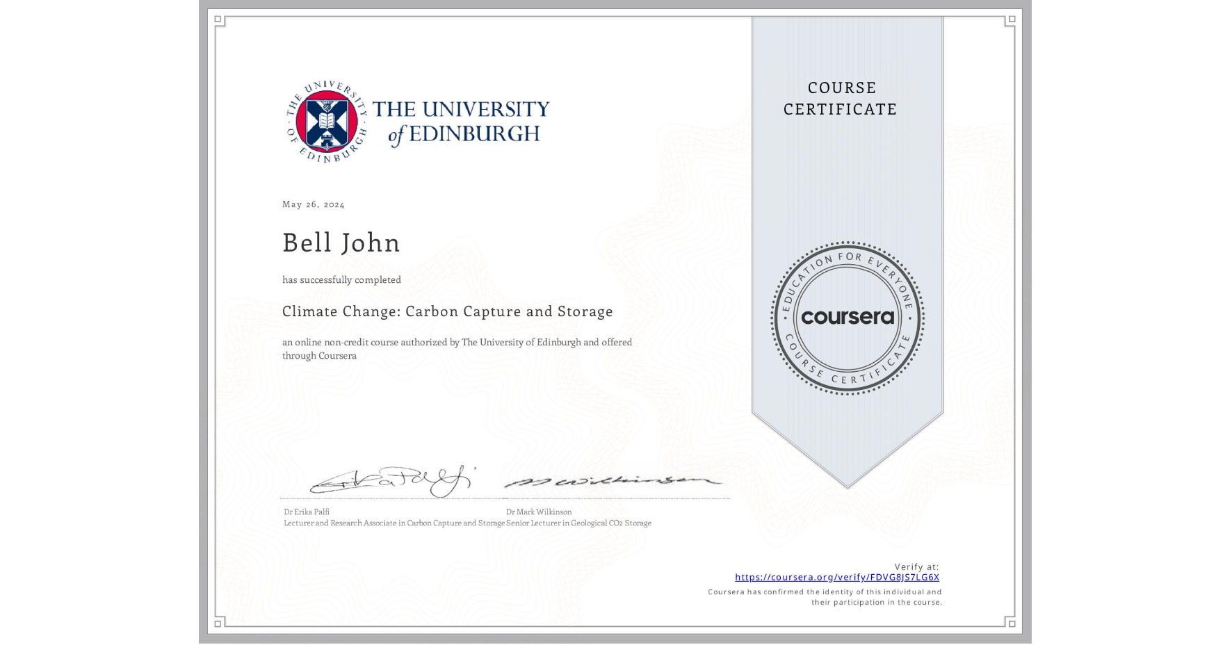 View certificate for Bell John, Climate Change: Carbon Capture and Storage, an online non-credit course authorized by The University of Edinburgh and offered through Coursera