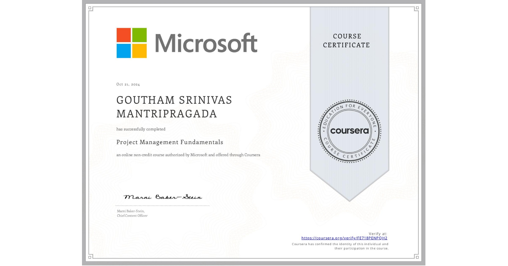View certificate for GOUTHAM SRINIVAS MANTRIPRAGADA, Project Management Fundamentals, an online non-credit course authorized by Microsoft and offered through Coursera
