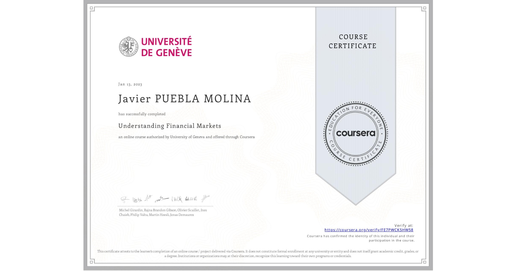 View certificate for Javier PUEBLA MOLINA, Understanding Financial Markets, an online non-credit course authorized by University of Geneva and offered through Coursera