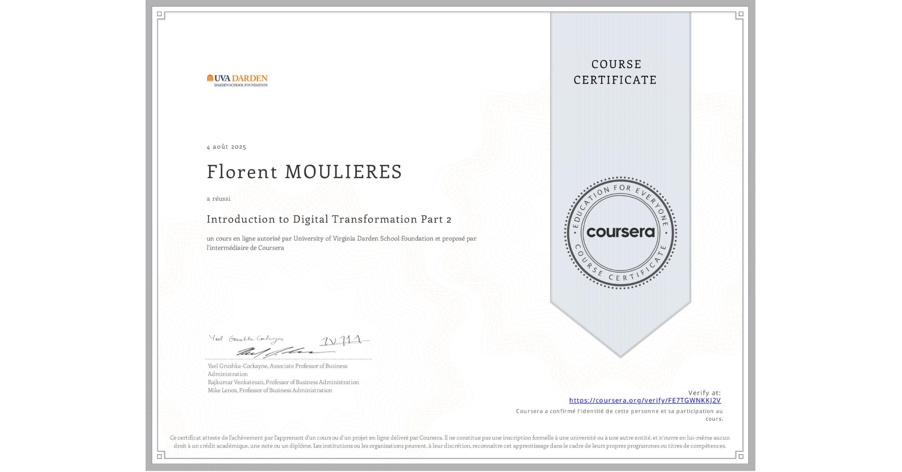 View certificate for Florent MOULIERES, Introduction to Digital Transformation Part 2, an online non-credit course authorized by University of Virginia Darden School Foundation and offered through Coursera