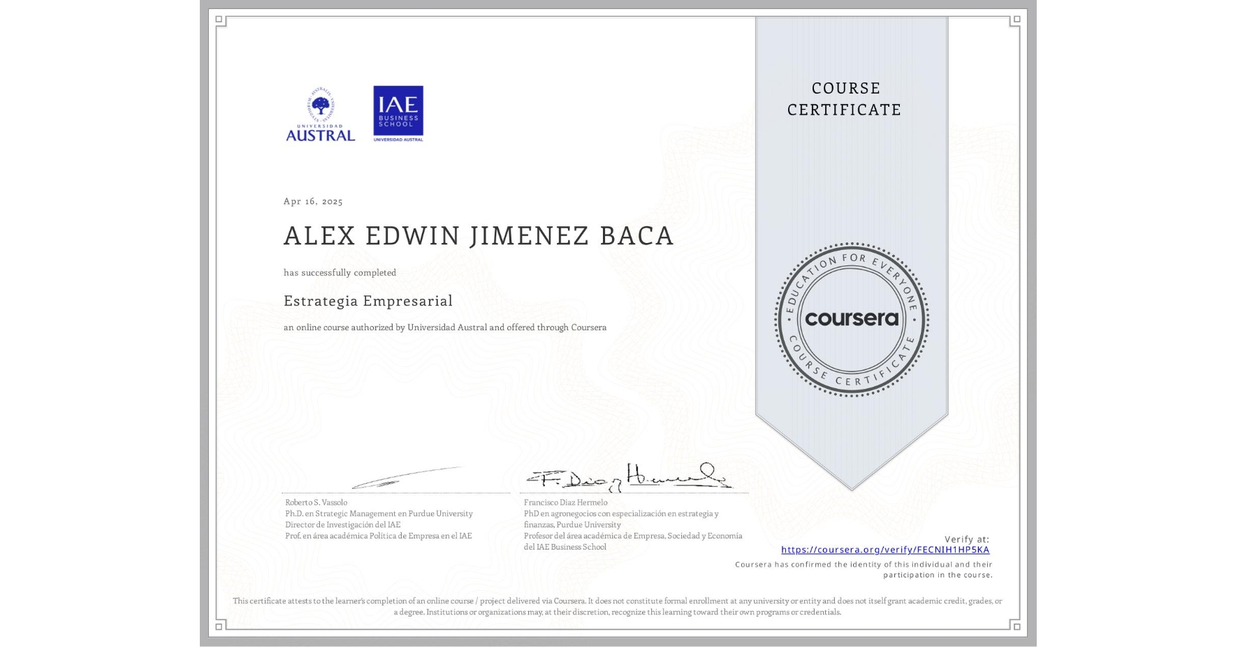 View certificate for ALEX EDWIN JIMENEZ BACA, Estrategia Empresarial, an online non-credit course authorized by Universidad Austral and offered through Coursera