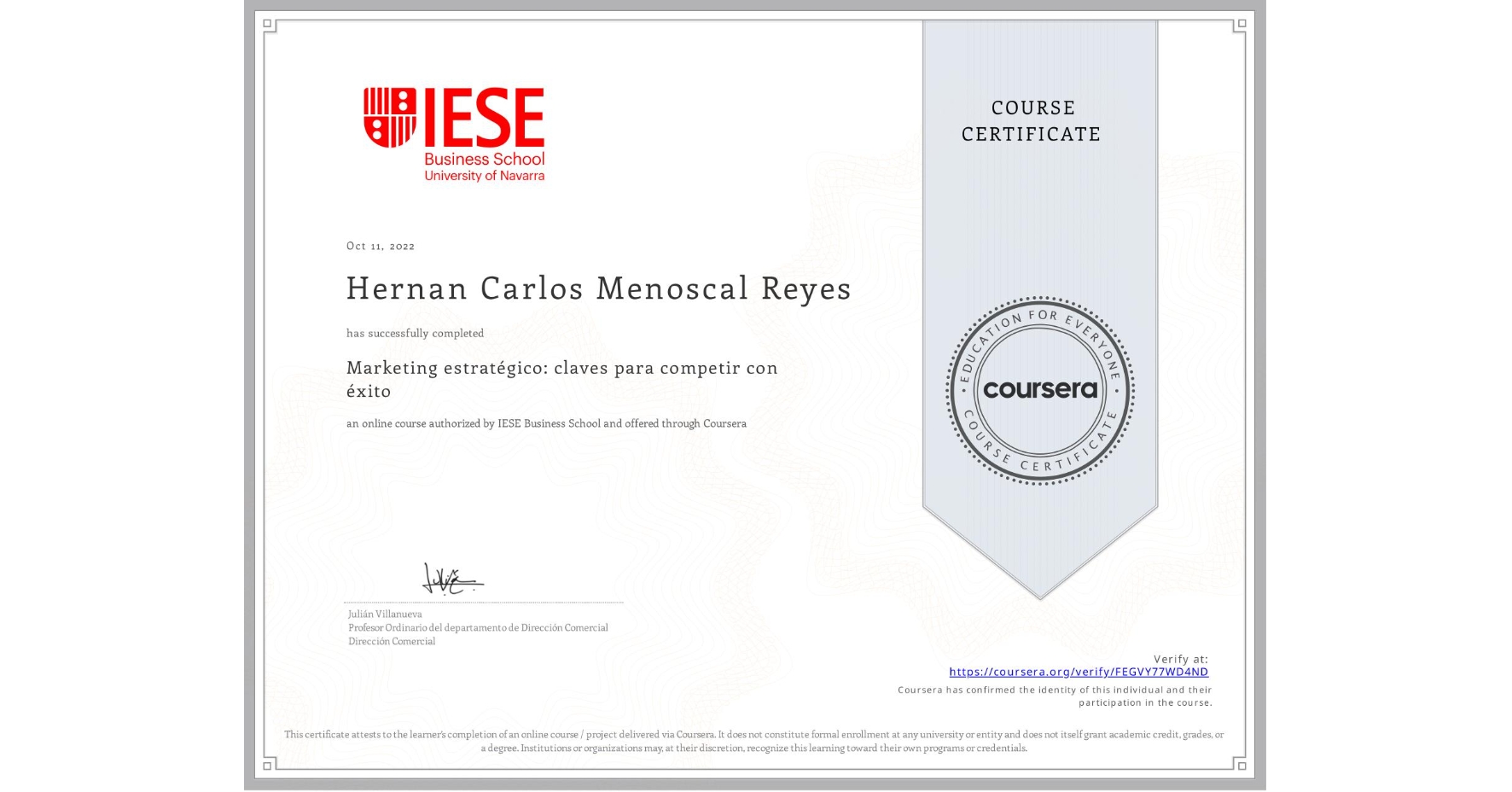 View certificate for Hernan Carlos Menoscal Reyes, Marketing estratégico: claves para competir con éxito, an online non-credit course authorized by IESE Business School and offered through Coursera