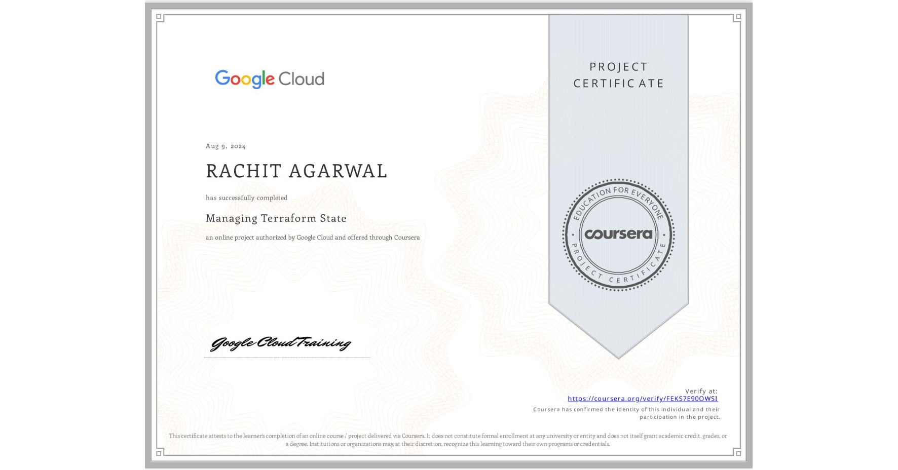 View certificate for RACHIT AGARWAL, Managing Terraform State, an online non-credit course authorized by Google Cloud and offered through Coursera