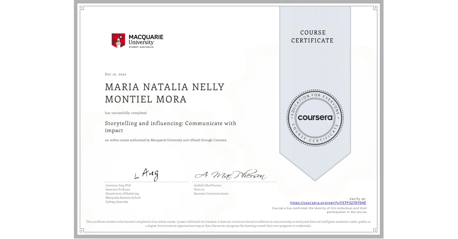 View certificate for MARIA NATALIA NELLY MONTIEL MORA, Storytelling and influencing: Communicate with impact, an online non-credit course authorized by Macquarie University and offered through Coursera