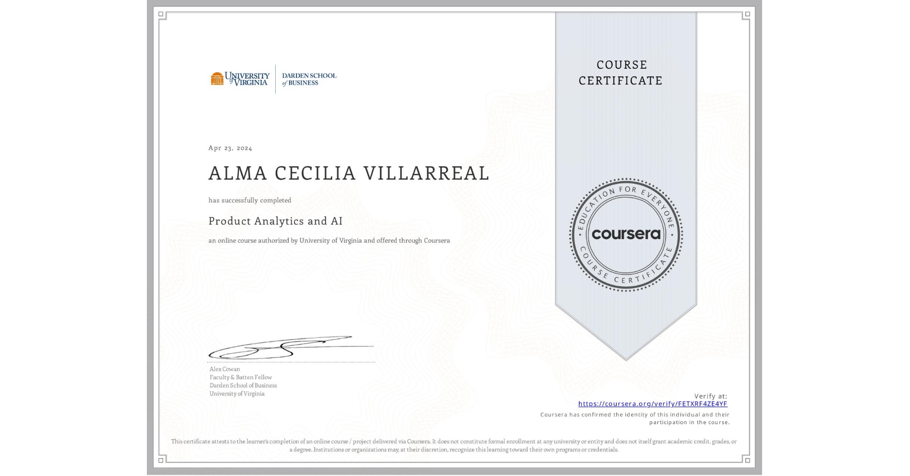 View certificate for ALMA CECILIA VILLARREAL, Product Analytics and AI, an online non-credit course authorized by University of Virginia and offered through Coursera