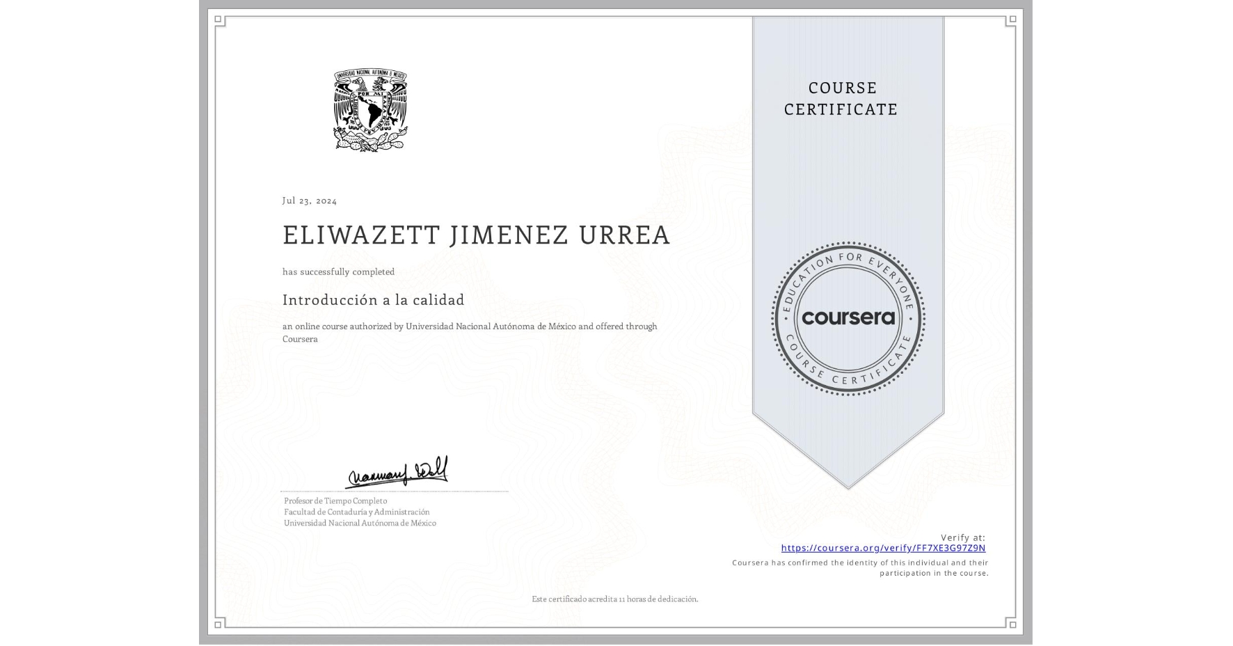 View certificate for ELIWAZETT JIMENEZ URREA, Introducción a la calidad, an online non-credit course authorized by Universidad Nacional Autónoma de México and offered through Coursera