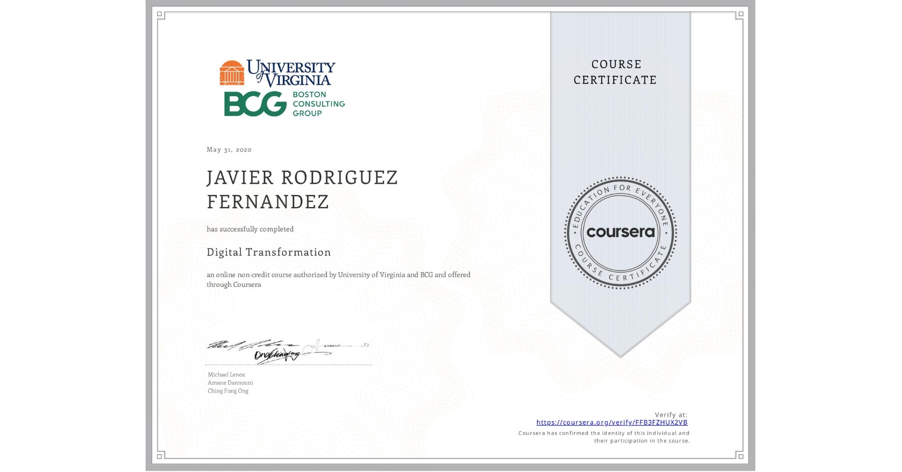View certificate for JAVIER RODRIGUEZ FERNANDEZ, Digital Transformation, an online non-credit course authorized by University of Virginia & BCG and offered through Coursera