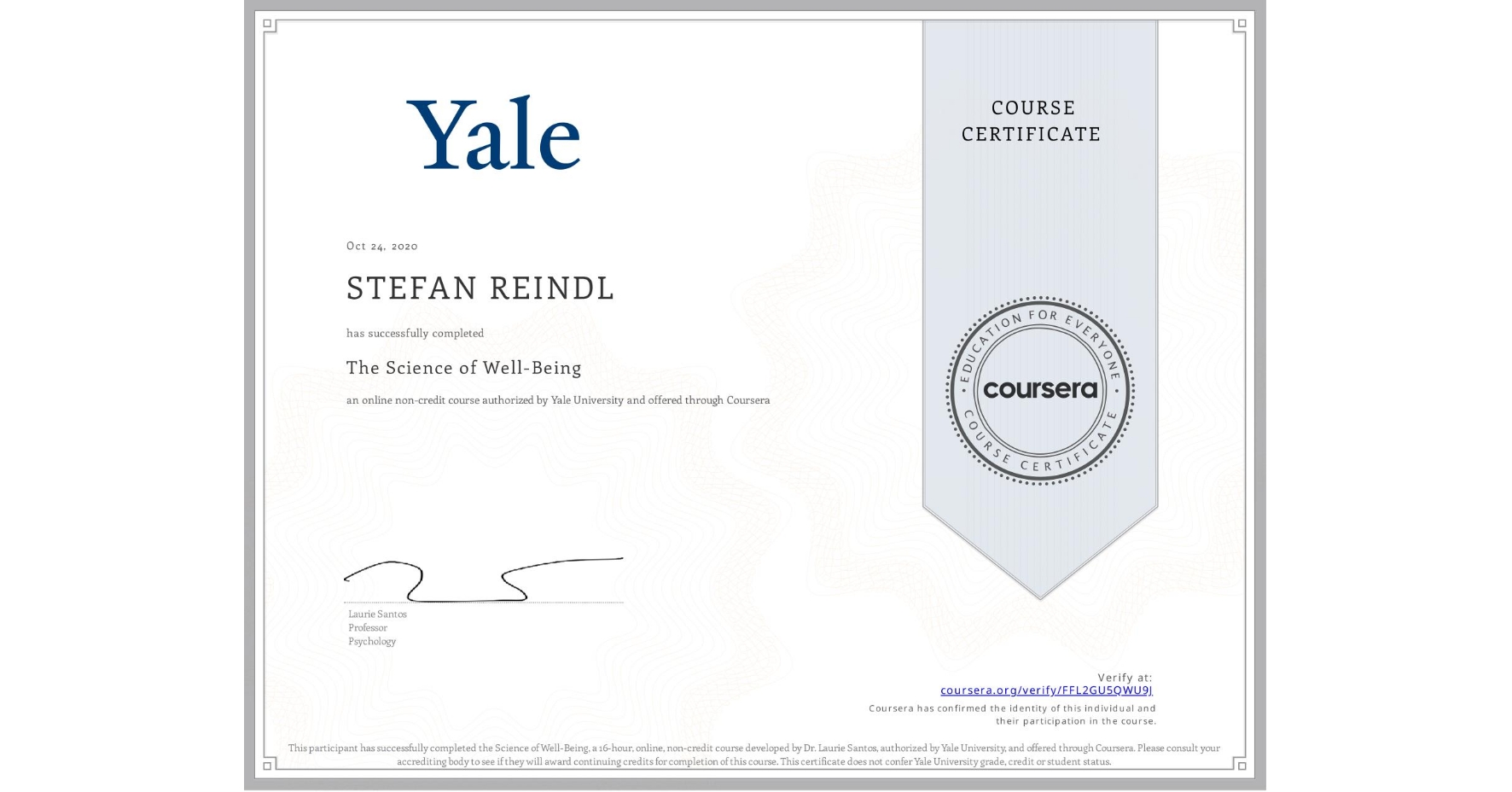 View certificate for STEFAN REINDL, The Science of Well-Being, an online non-credit course authorized by Yale University and offered through Coursera