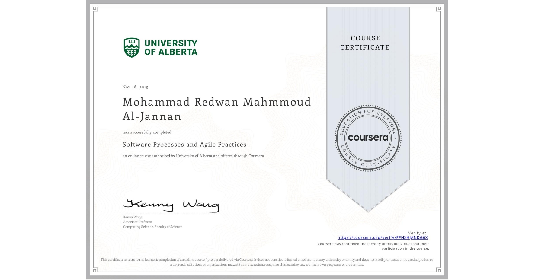View certificate for Mohammad Redwan Mahmmoud Al-Jannan, Software Processes and Agile Practices, an online non-credit course authorized by University of Alberta and offered through Coursera