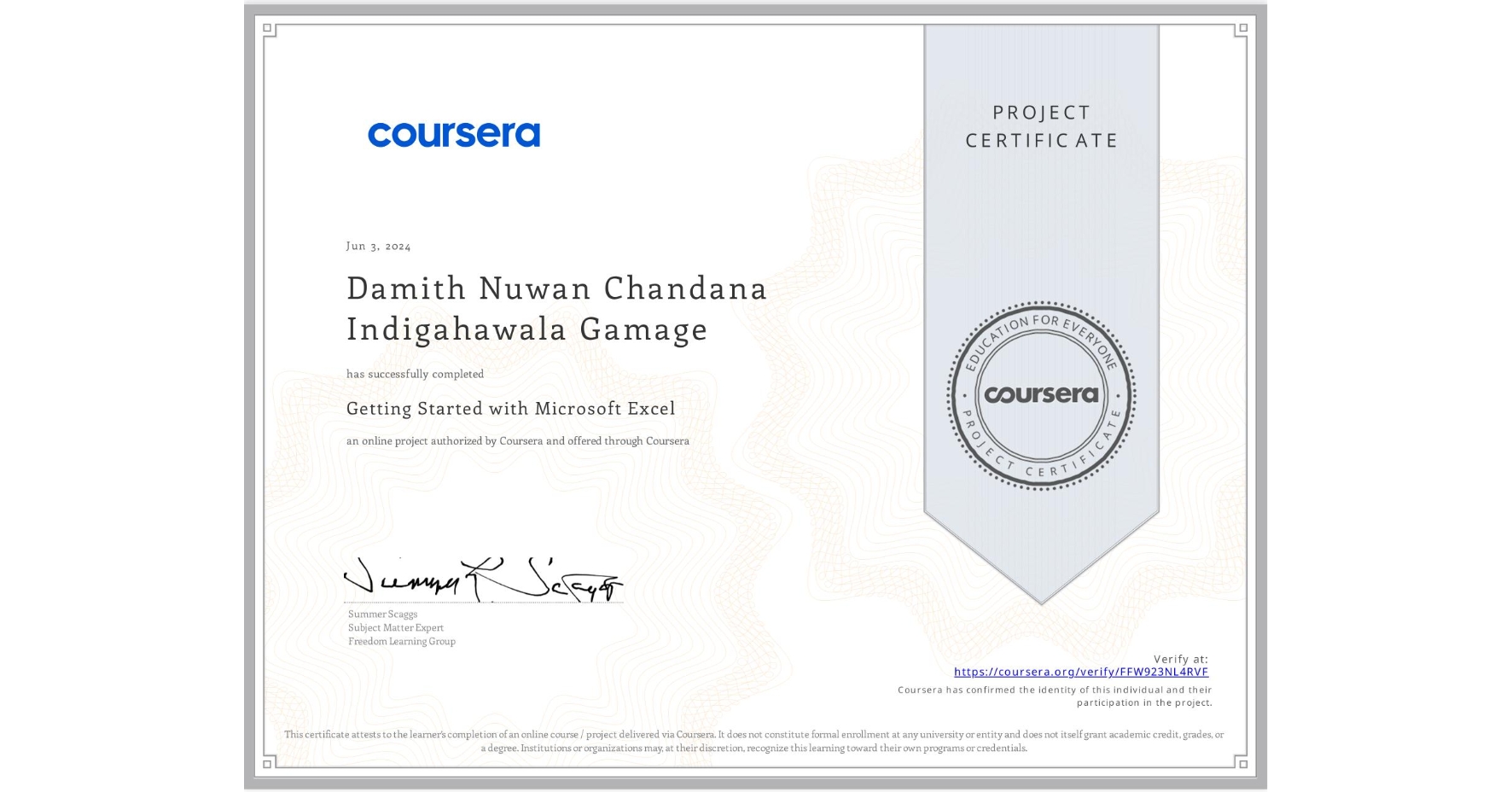 View certificate for Damith Nuwan Chandana Indigahawala Gamage, Getting Started with Microsoft Excel, an online non-credit course authorized by Coursera and offered through Coursera
